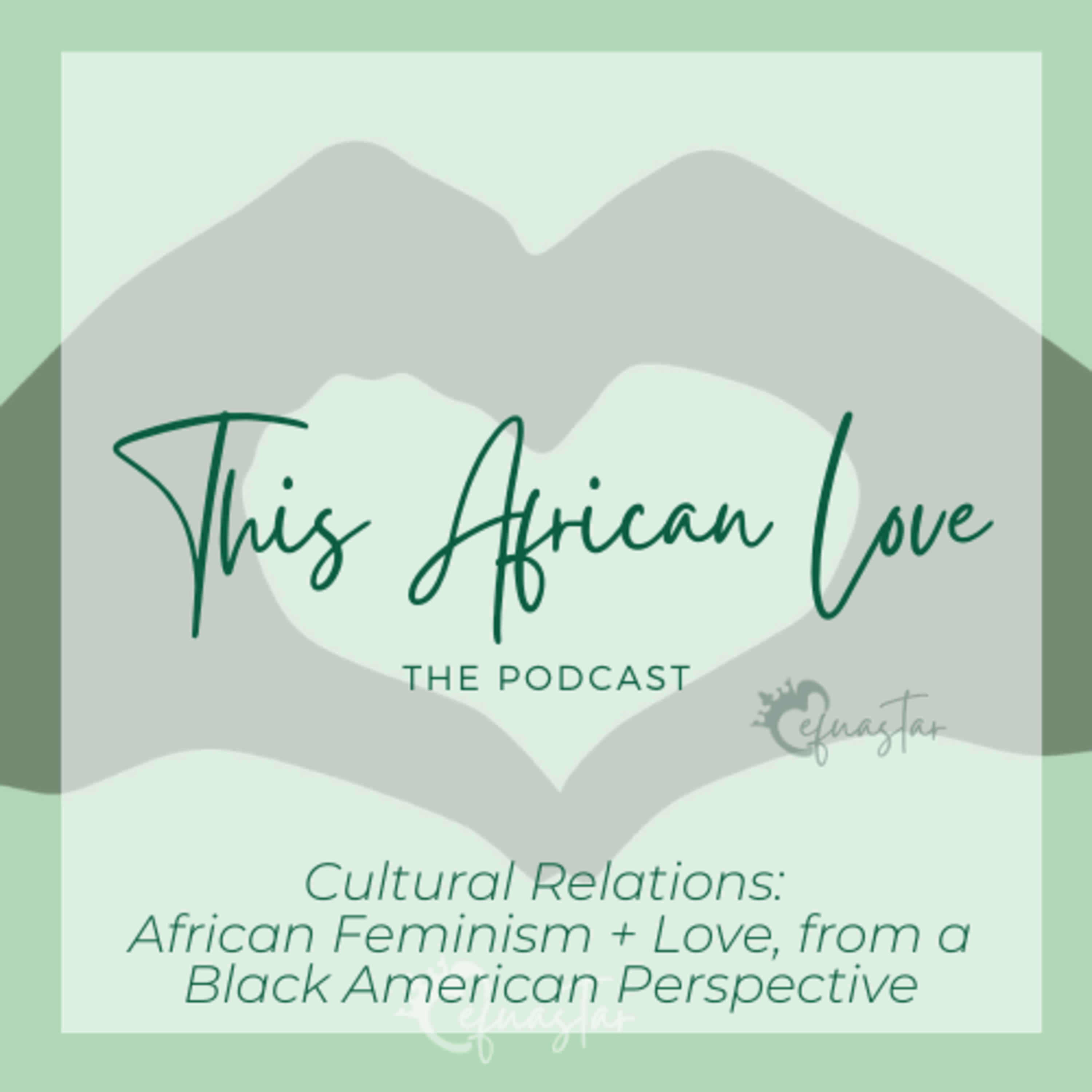 African Feminism + Love, from a Black American Perspective