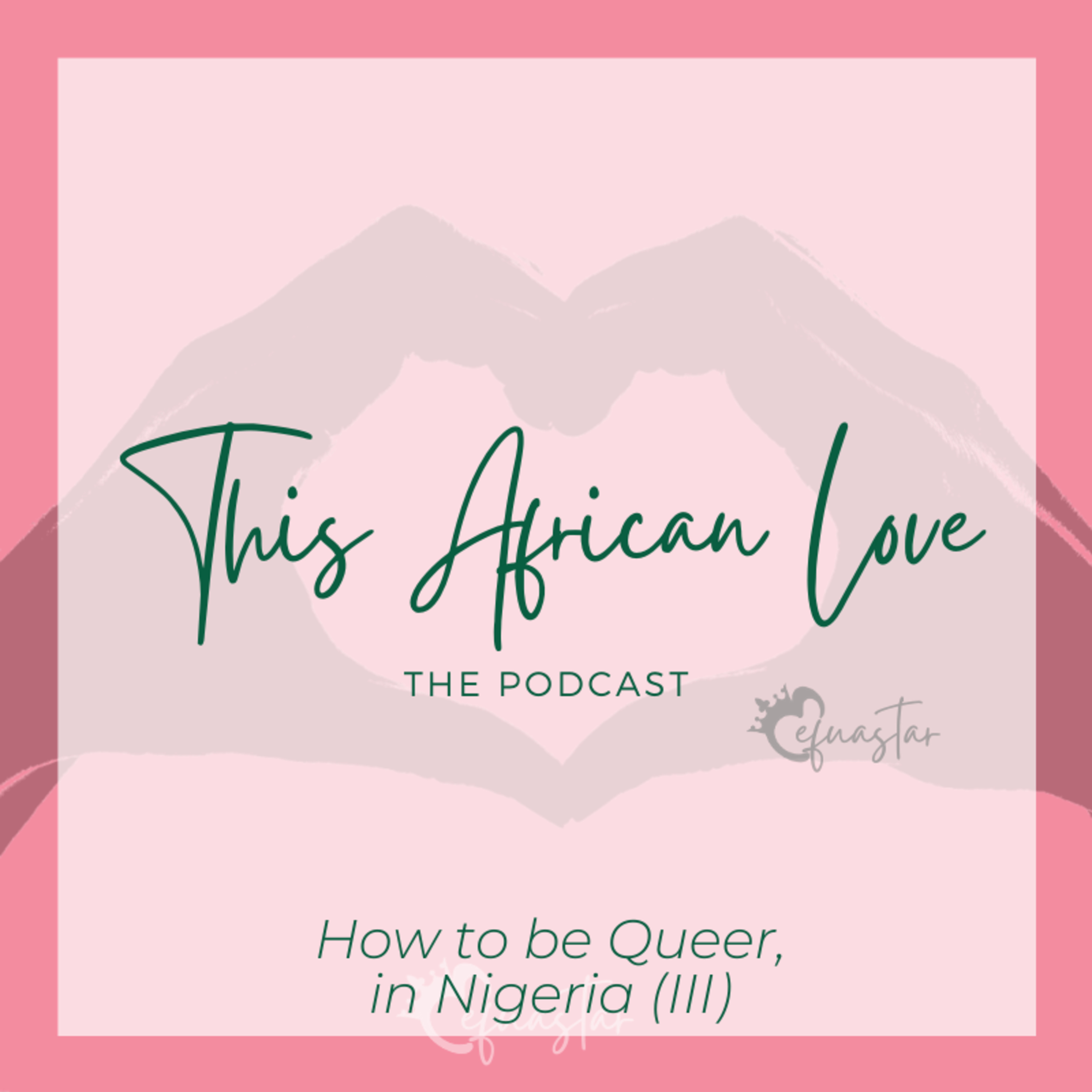 How to be Queer, in Nigeria (III)