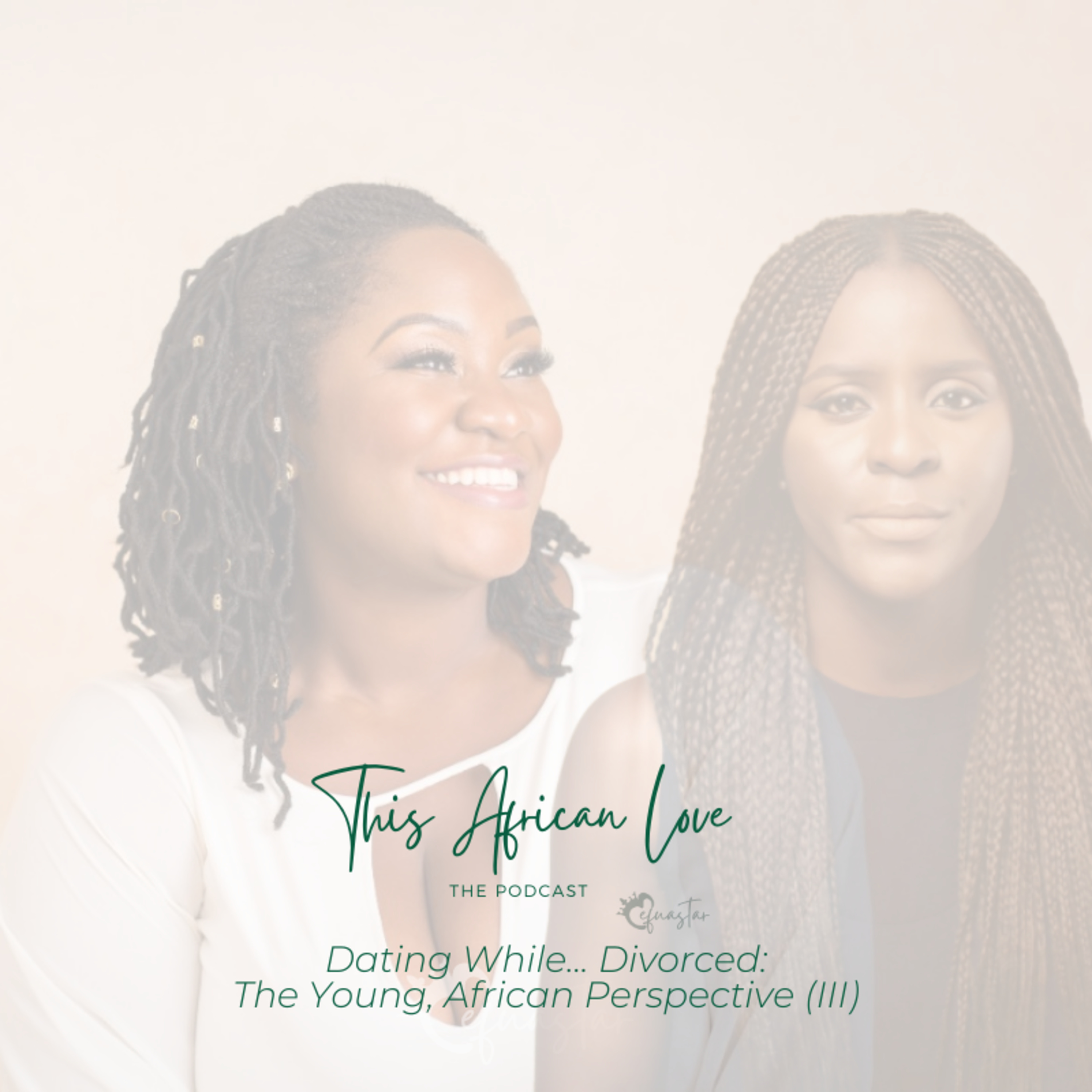 Dating While... Divorced: The Young, African Perspective (III)