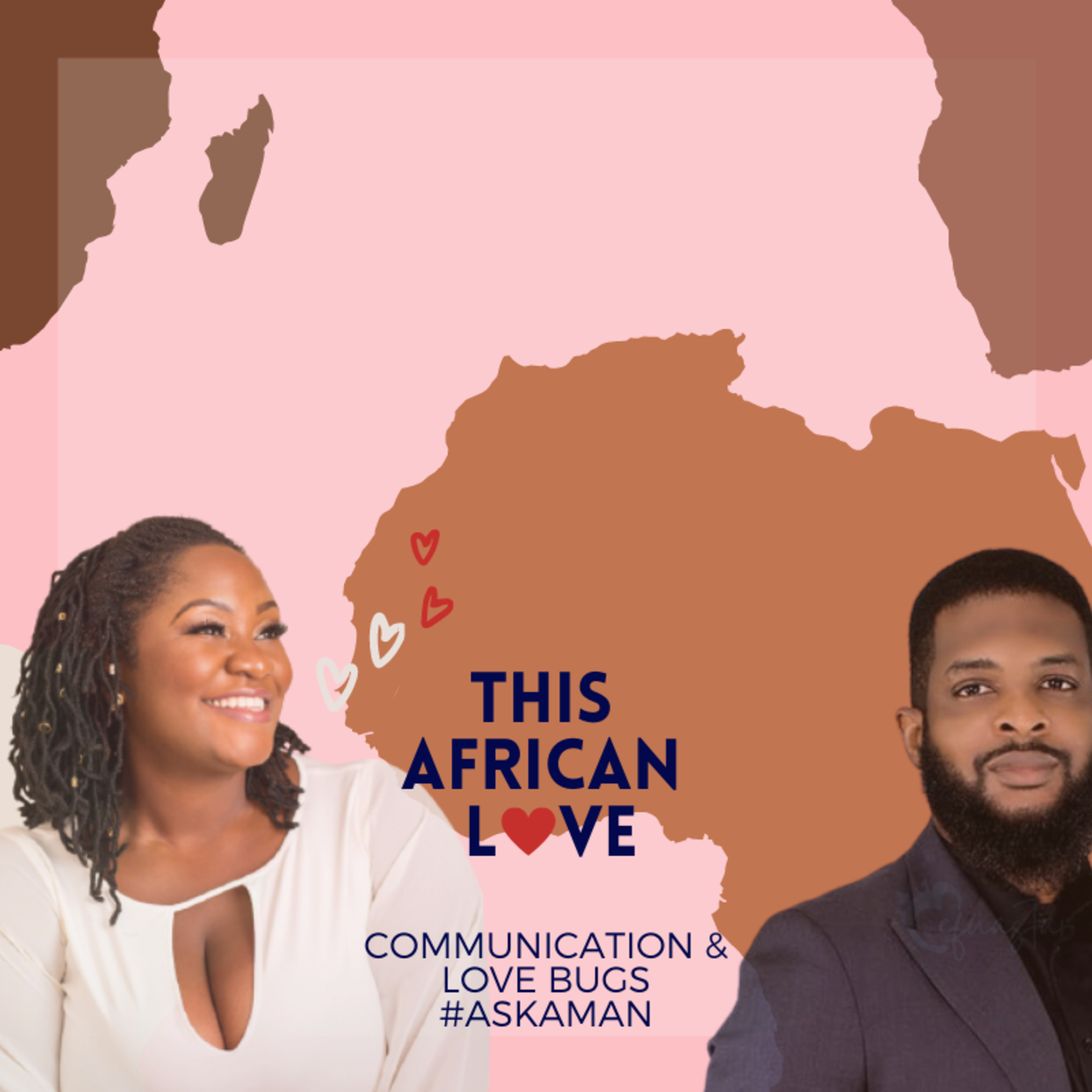 "Ask a Man" session: Communication and Love Bugs - III