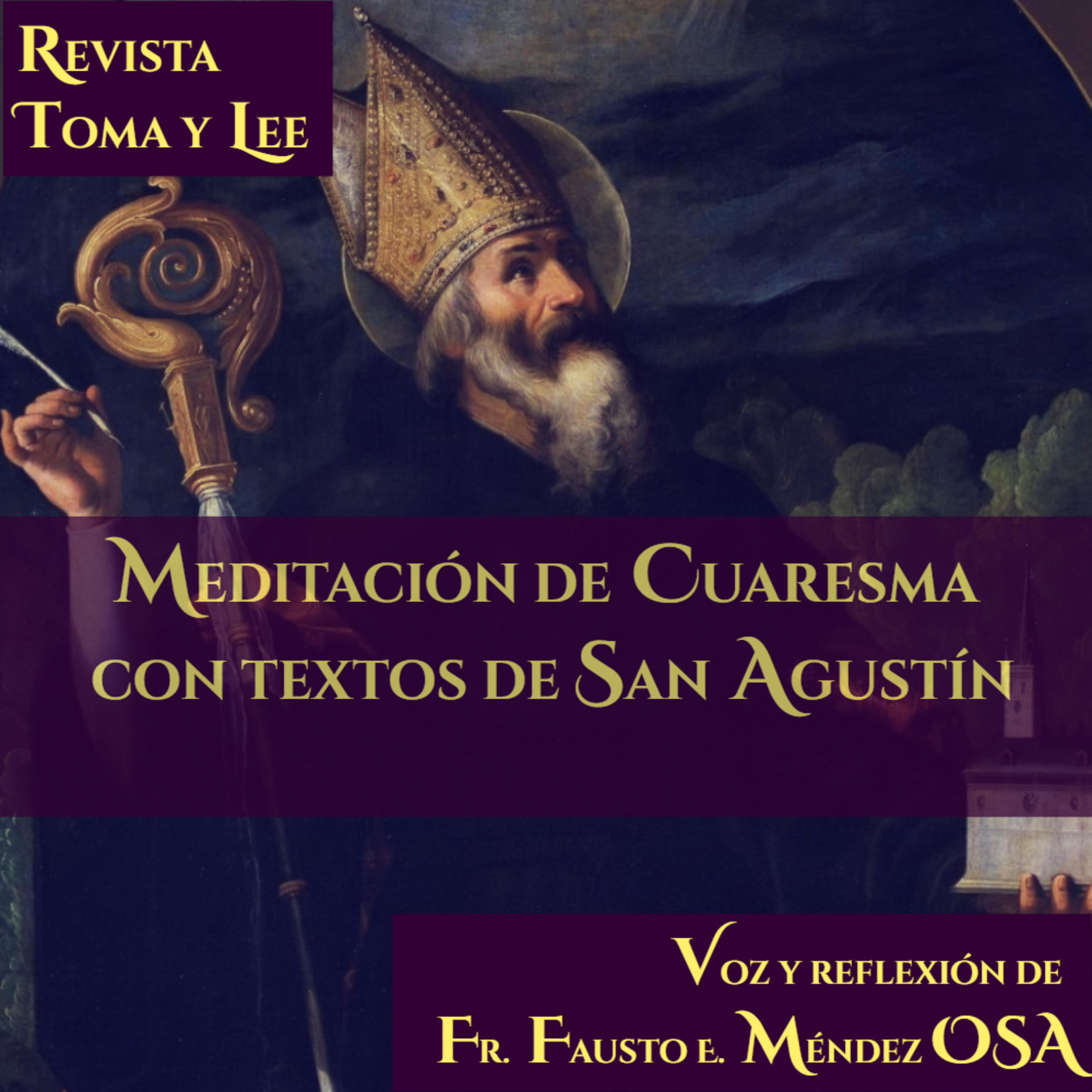 Martes I de Cuaresma, Meditación de Cuaresma con textos de San Agustín episode artwork