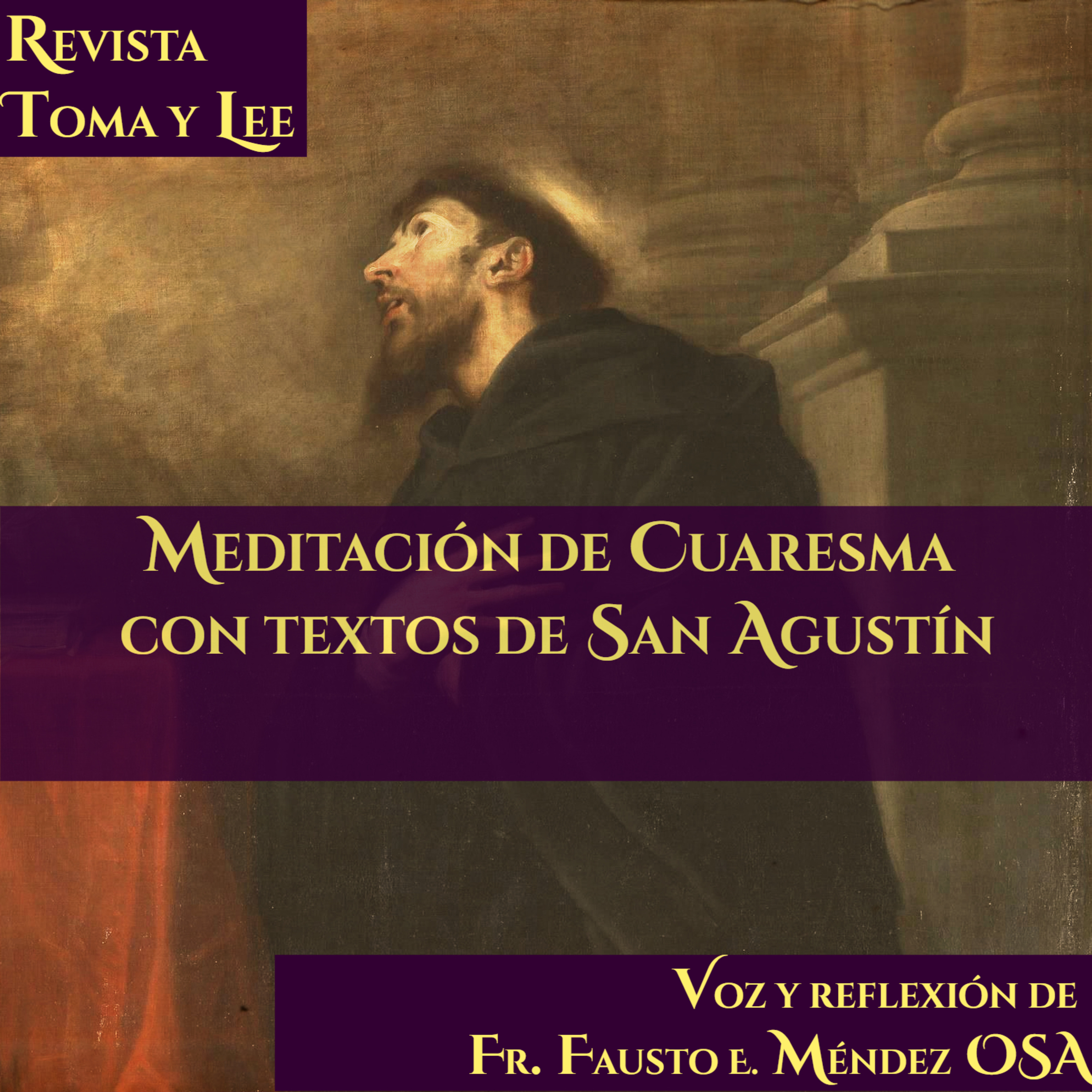 Sábado I de Cuaresma, Meditación de Cuaresma con textos de San Agustín episode artwork