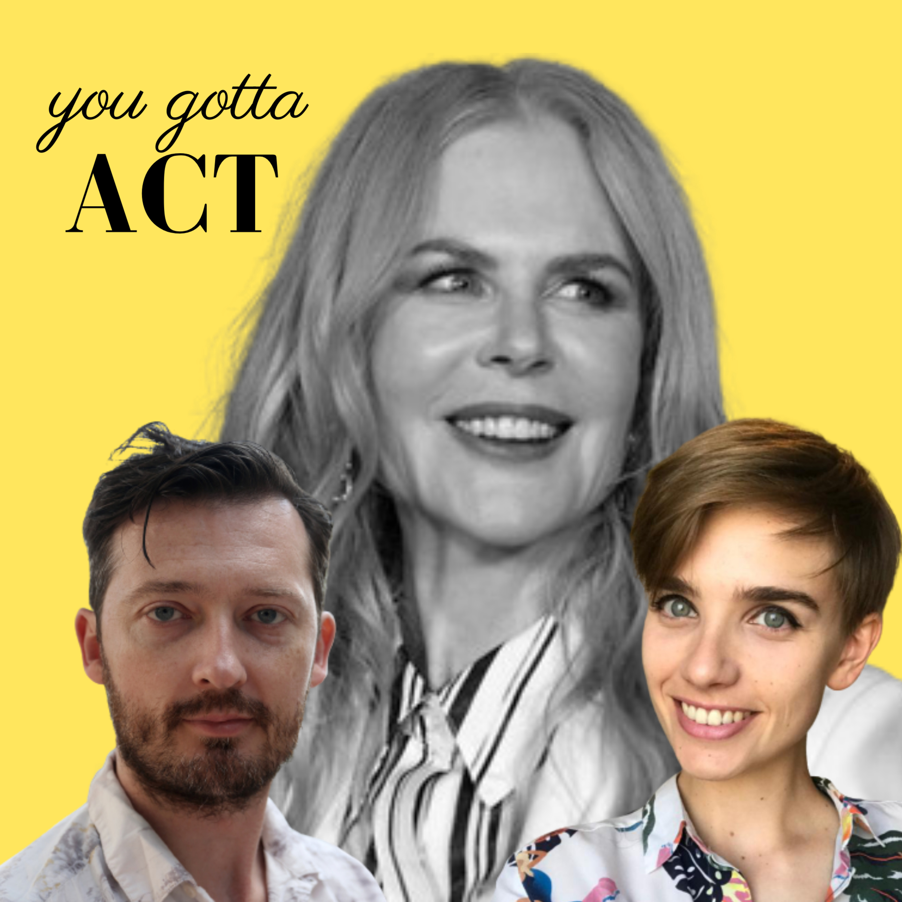 You Gotta Act