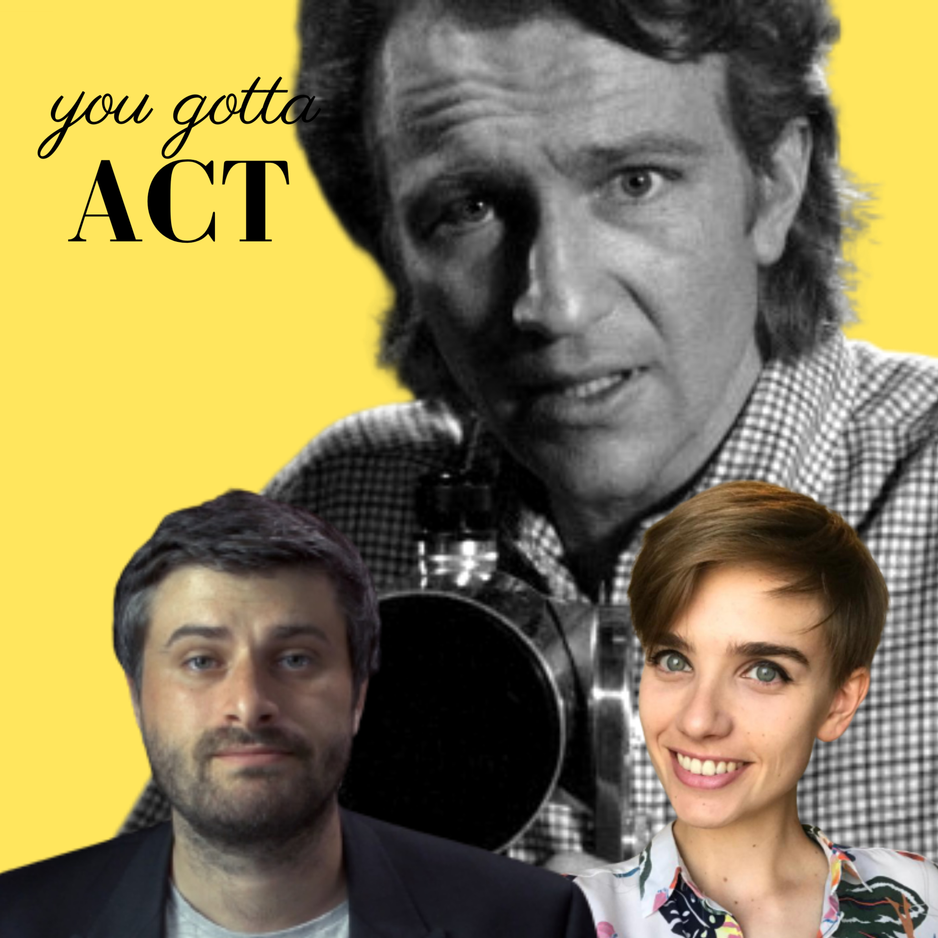 You Gotta Act