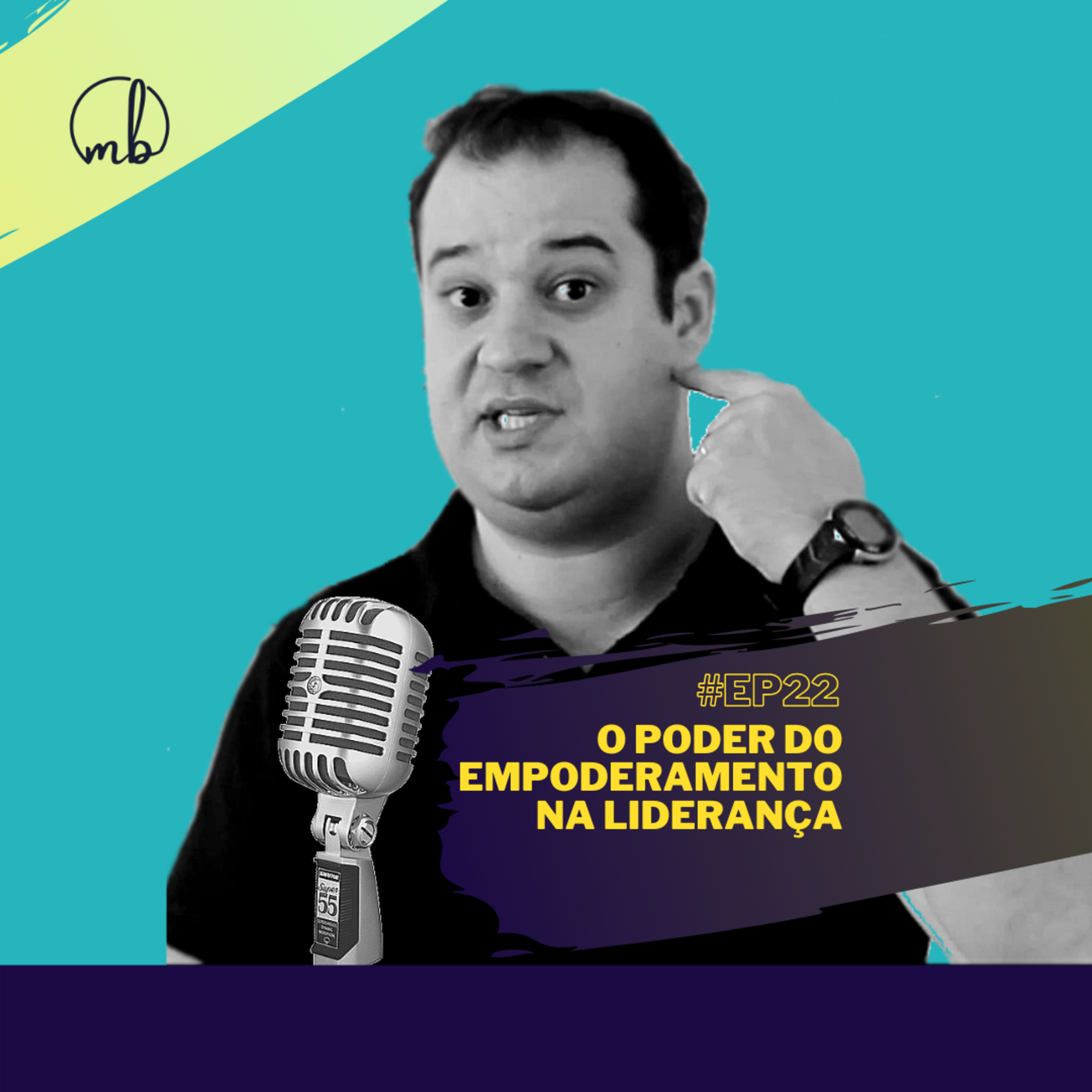 #22 - O poder do empoderamento na liderança episode artwork