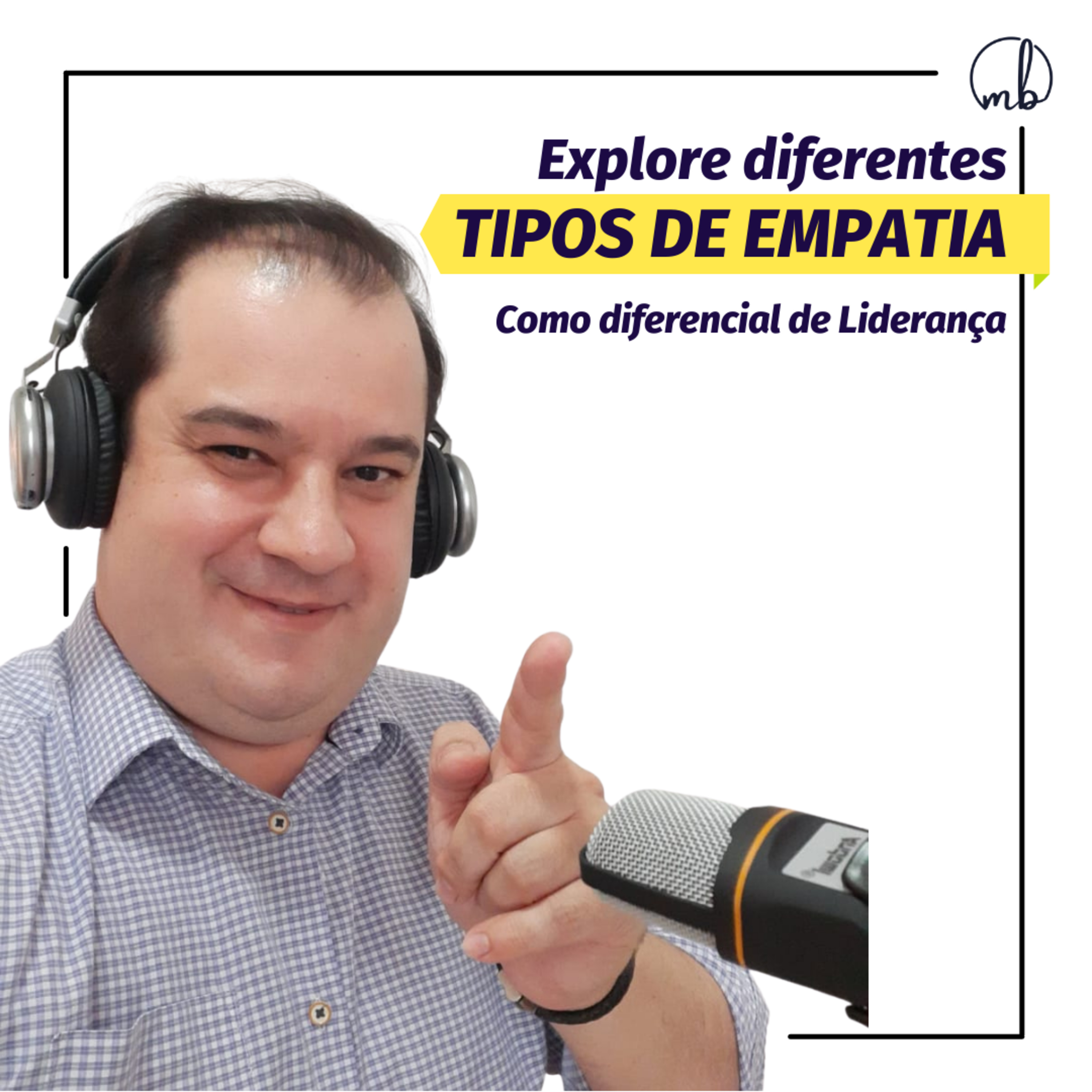 T2Ep04 - Explore diferentes tipos de Empatia como diferencial de liderança episode artwork
