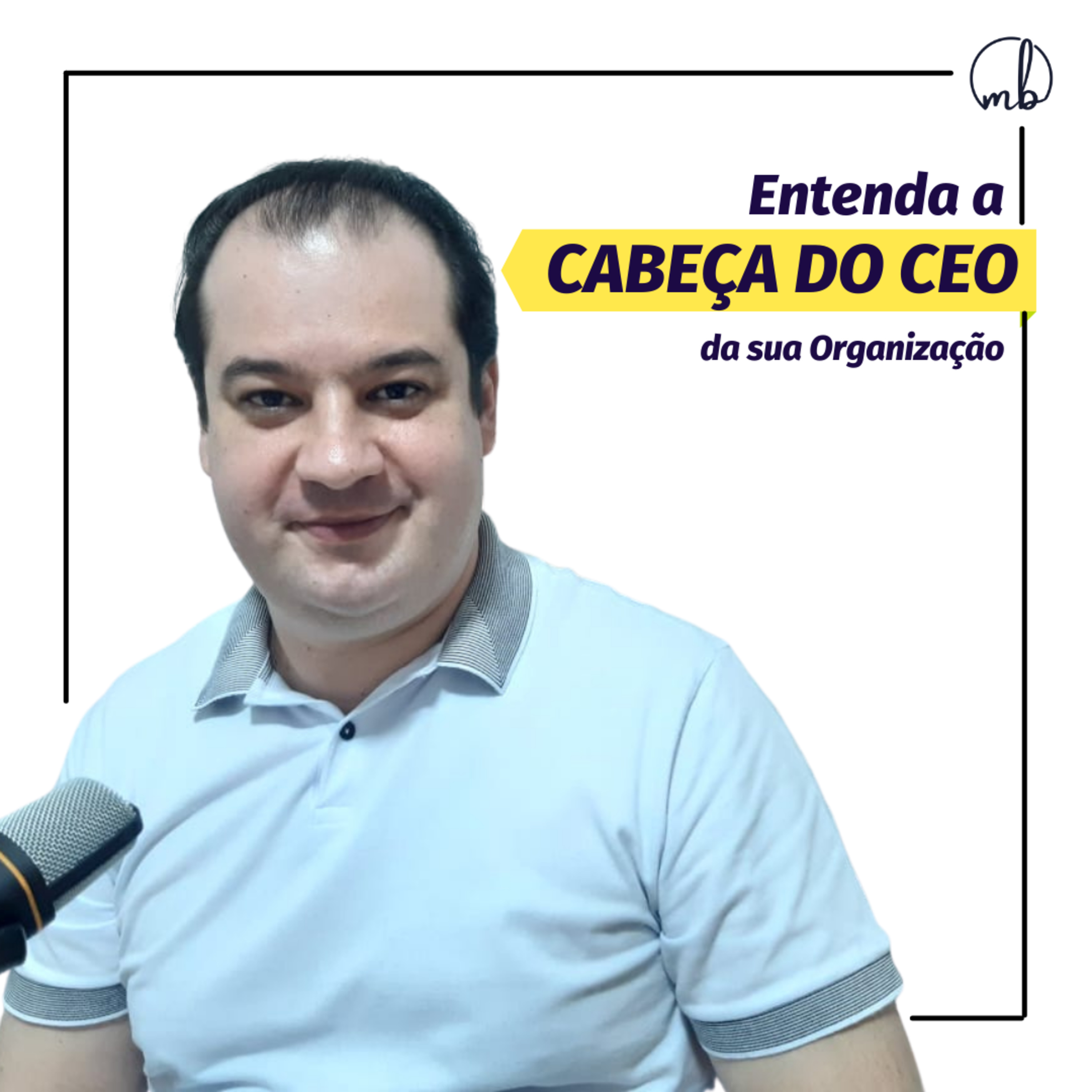 T2Ep06 - Conheça a cabeça do CEO do seu negócio episode artwork