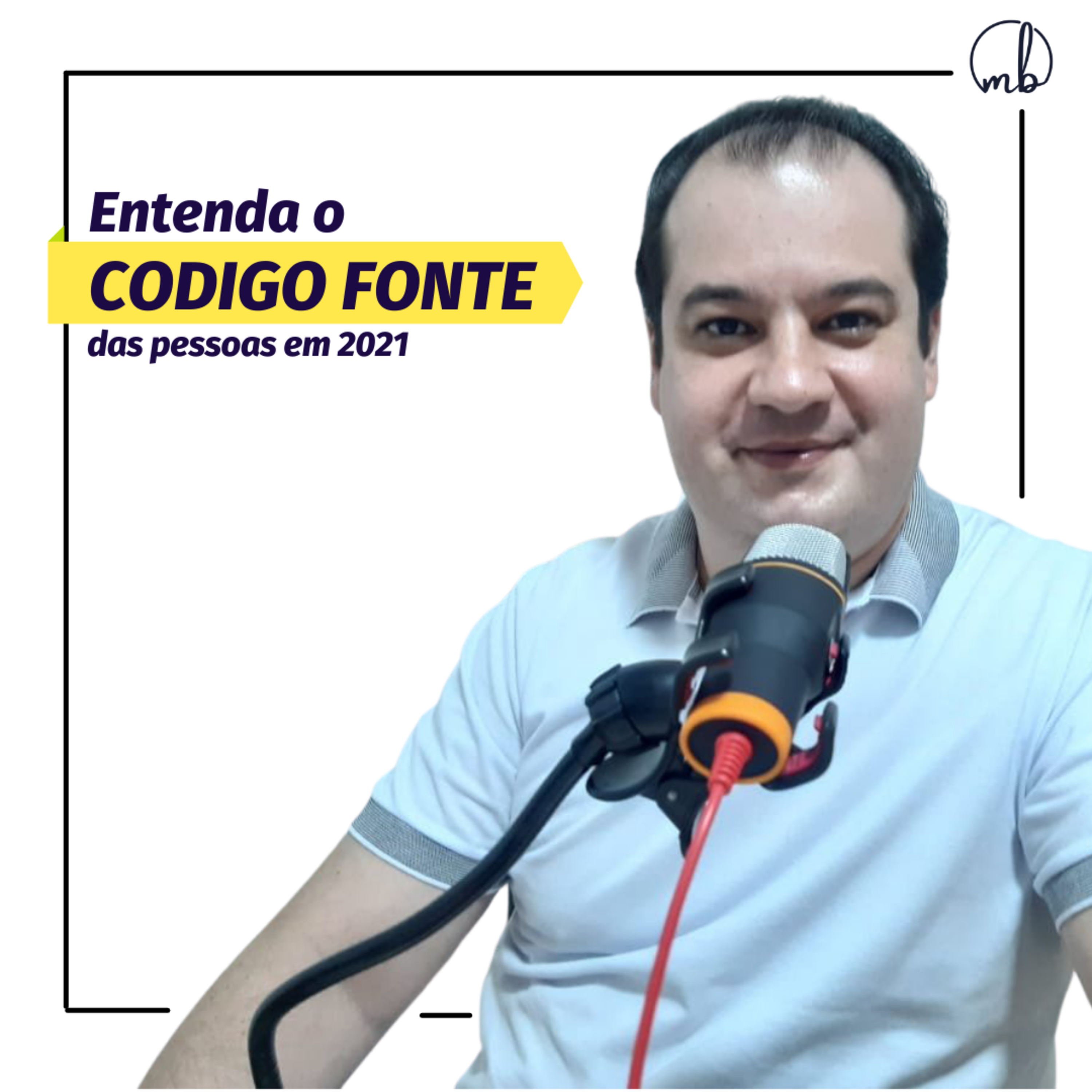 T2Ep07 - Entenda o novo código fonte das pessoas em 2021 episode artwork