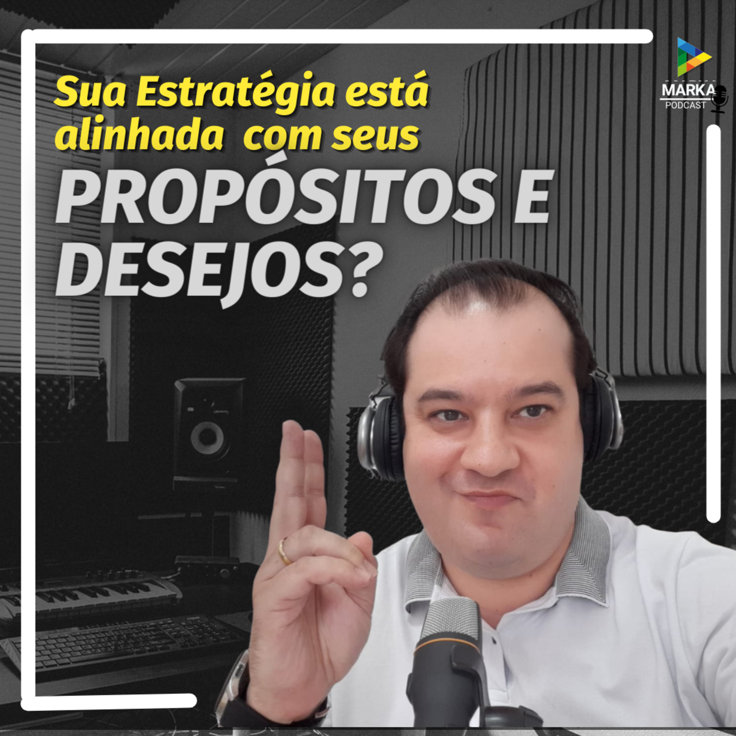 T3Ep02 - Sua estratégia esta alinhada com seus propósitos e desejos? episode artwork