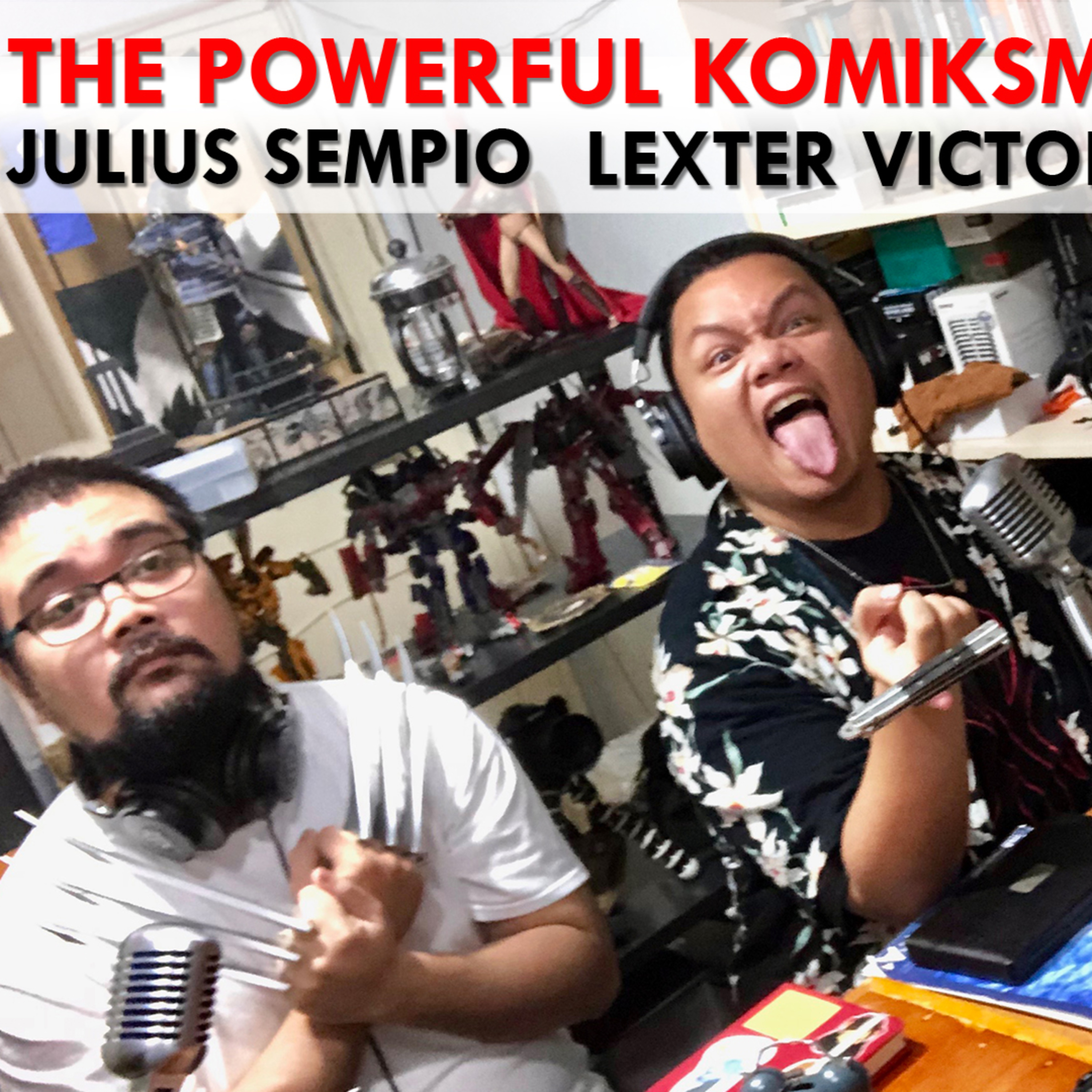The Powerful Komiksman Podcast with Jerald Dorado