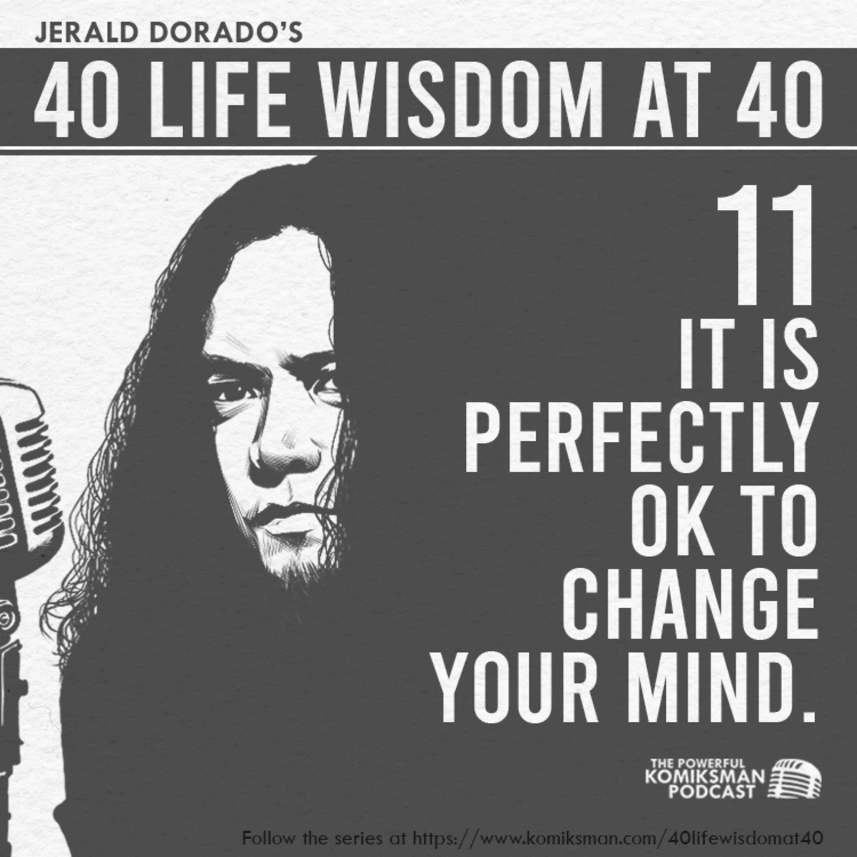 11. It is Perfectly OK to CHANGE Your MIND | 40 Life Wisdom at 40