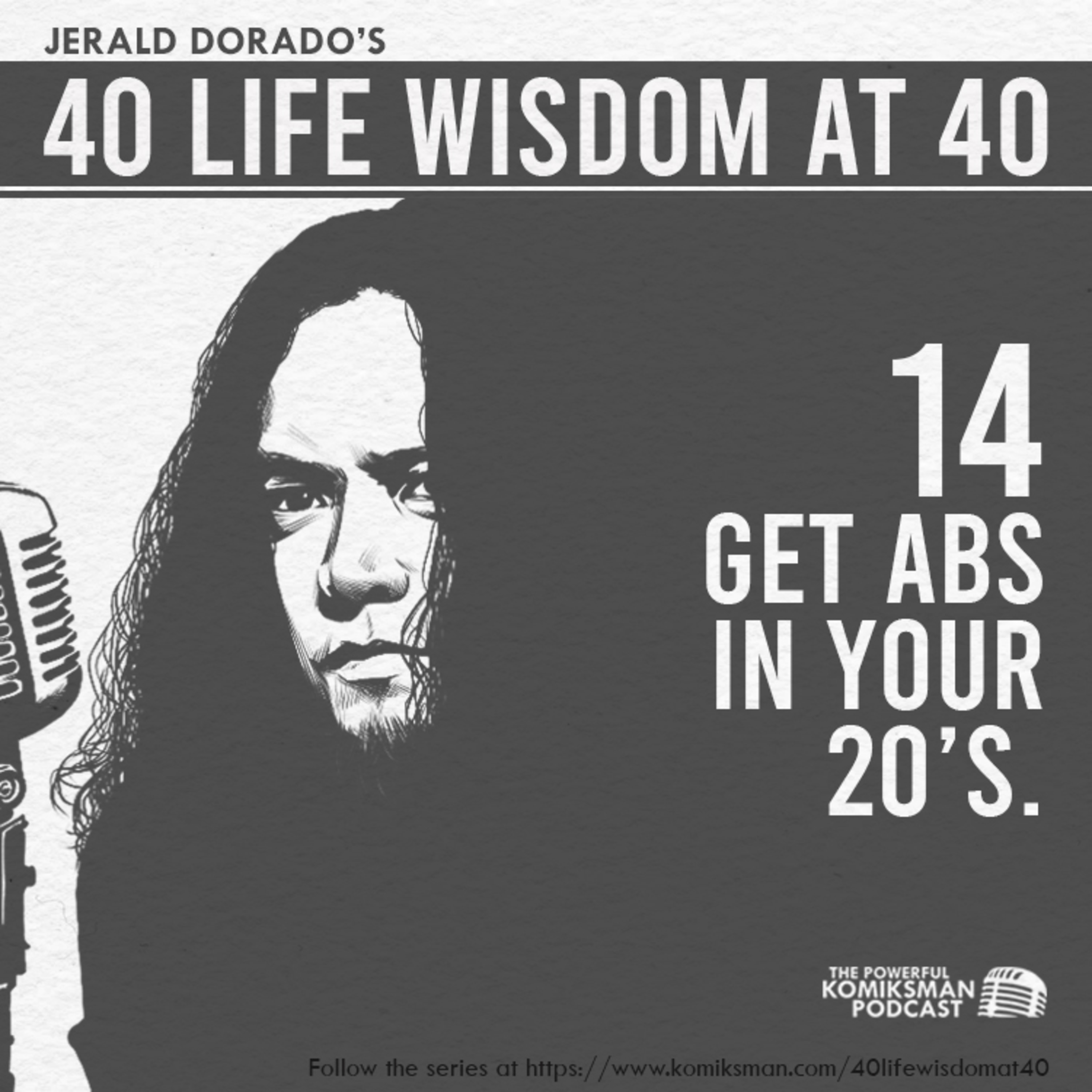 14. Get ABS in Your 20's | 40 Life Wisdom at 40