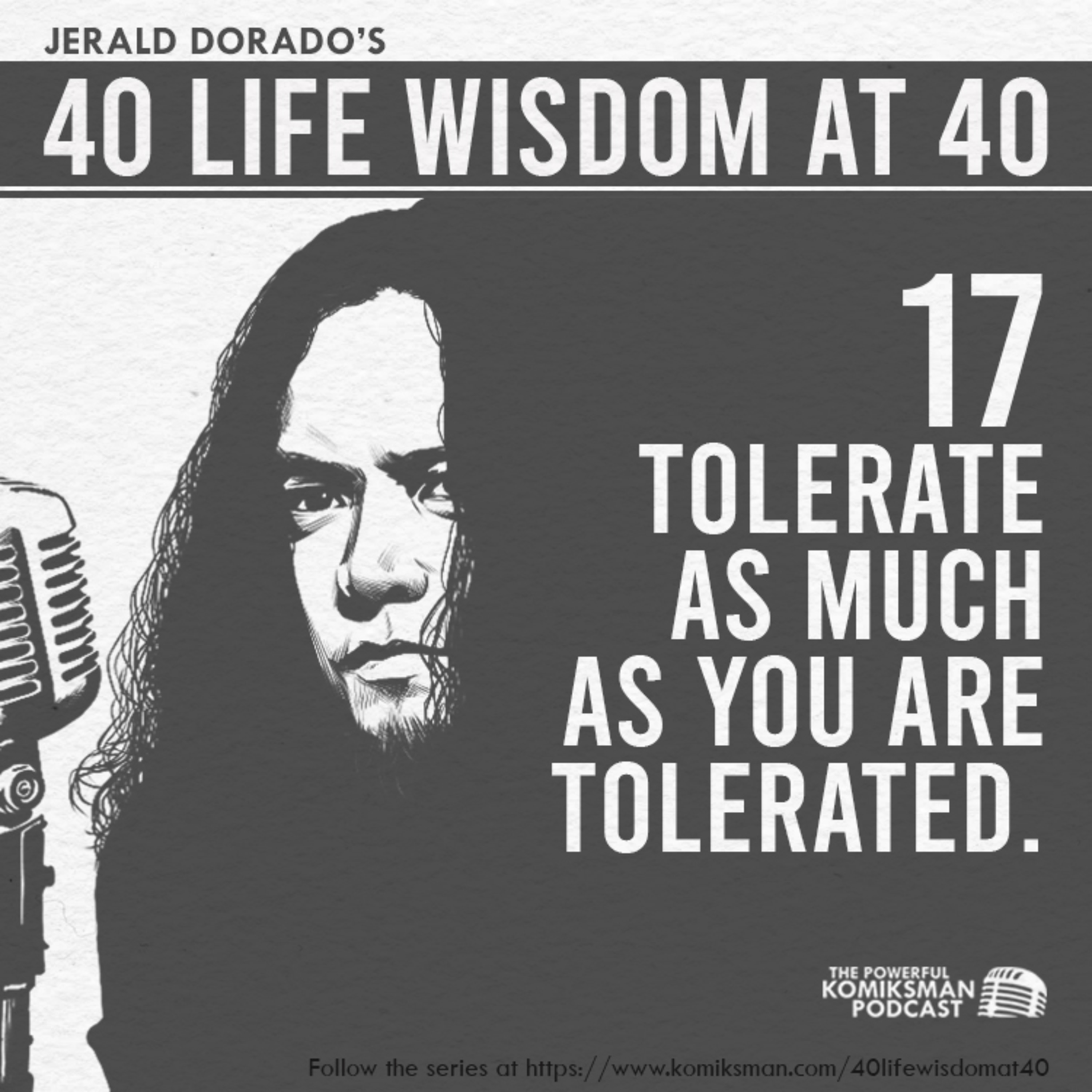 17. TOLERATE as Much as YOU are Tolerated | 40 Life Wisdom at 40