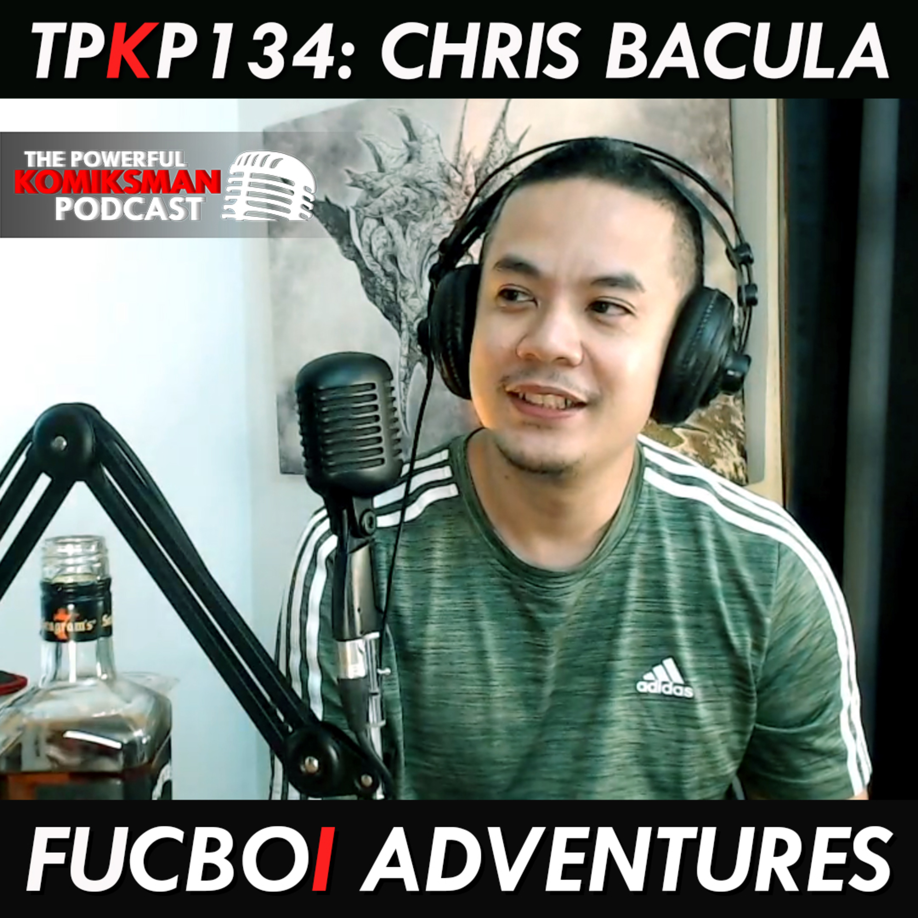 TPKP 134: CHRIS BACULA | FUCBOI Adventures episode artwork