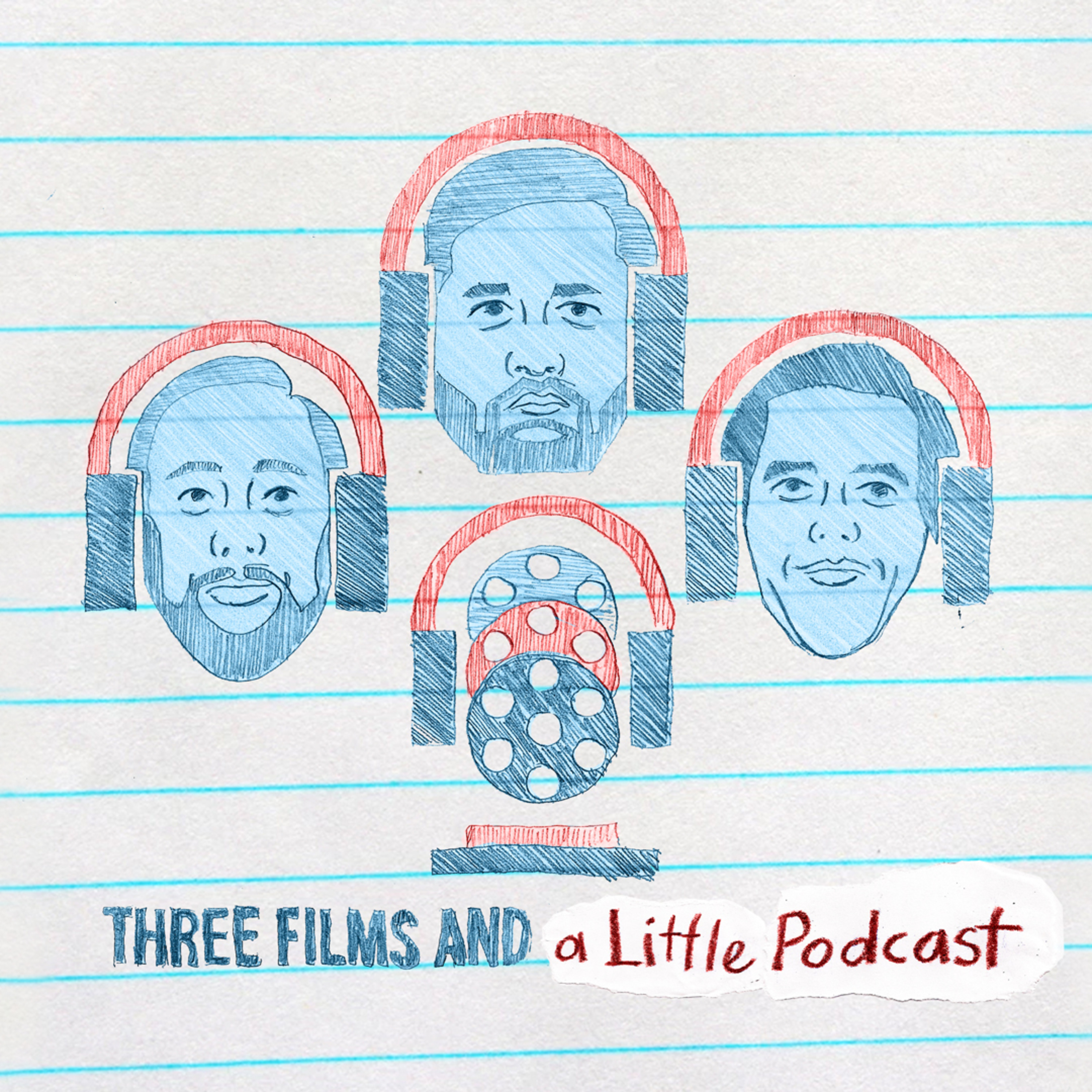 Three Films and a Podcast