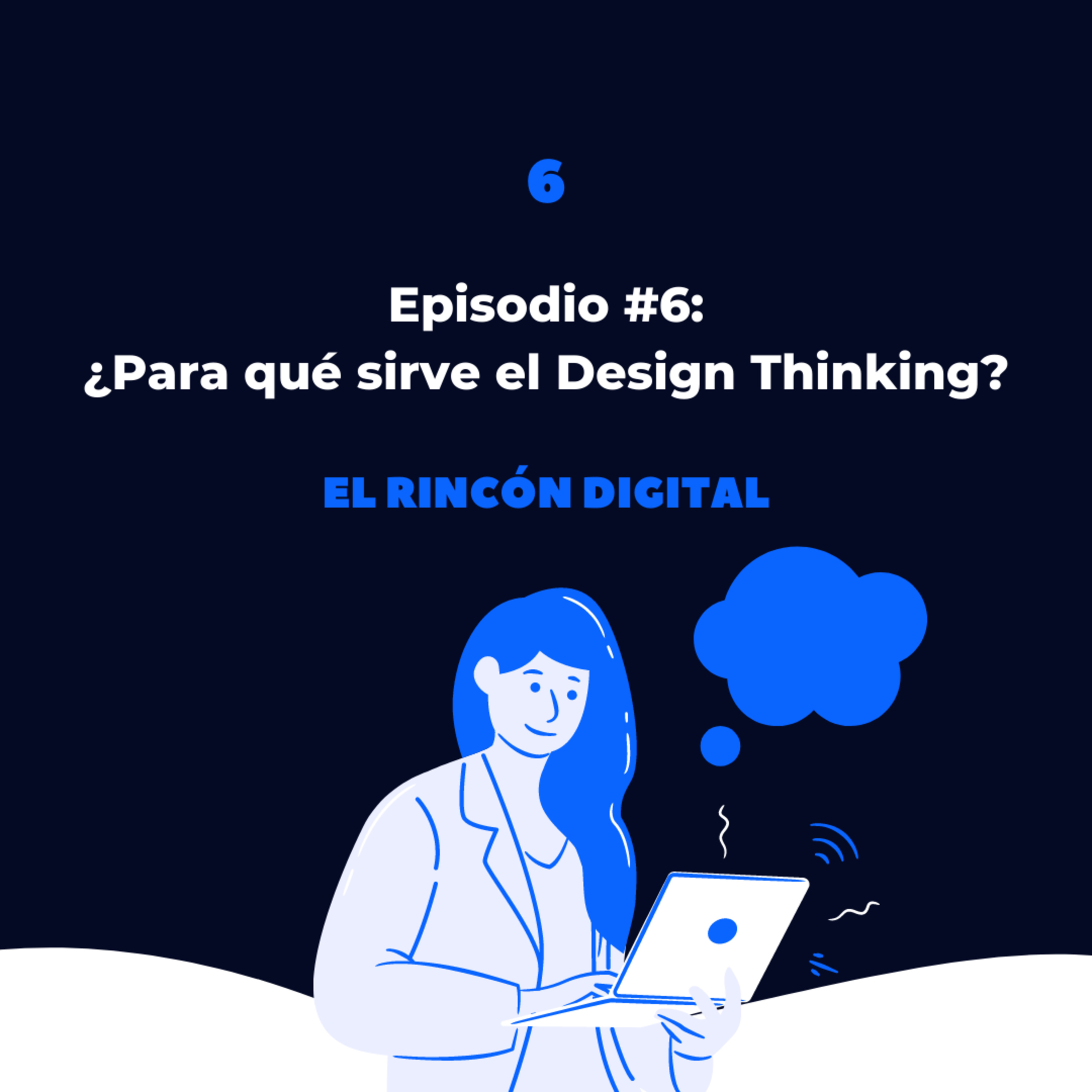 ¿Para qué sirve el Design Thinking?