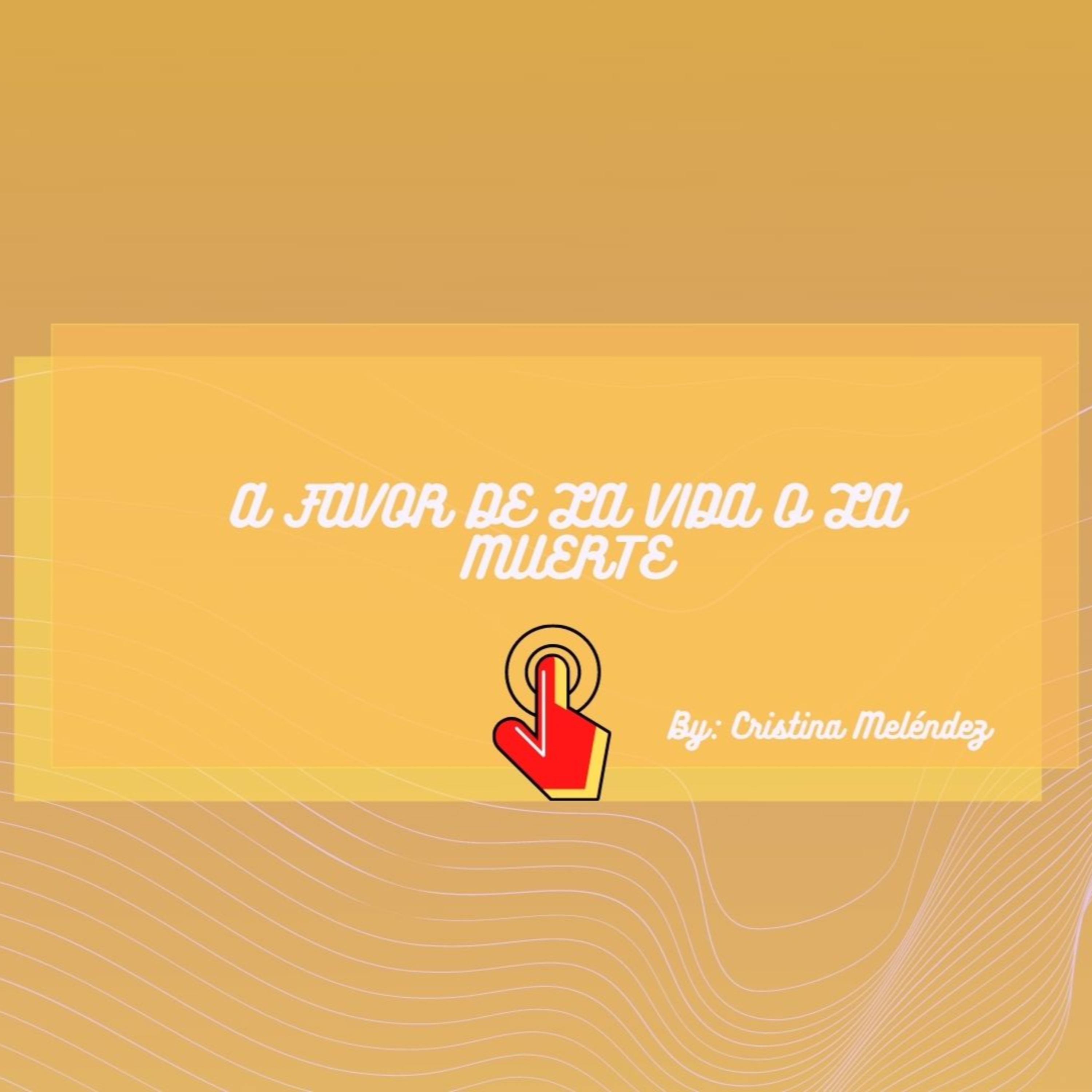 A favor de la vida o la muerte