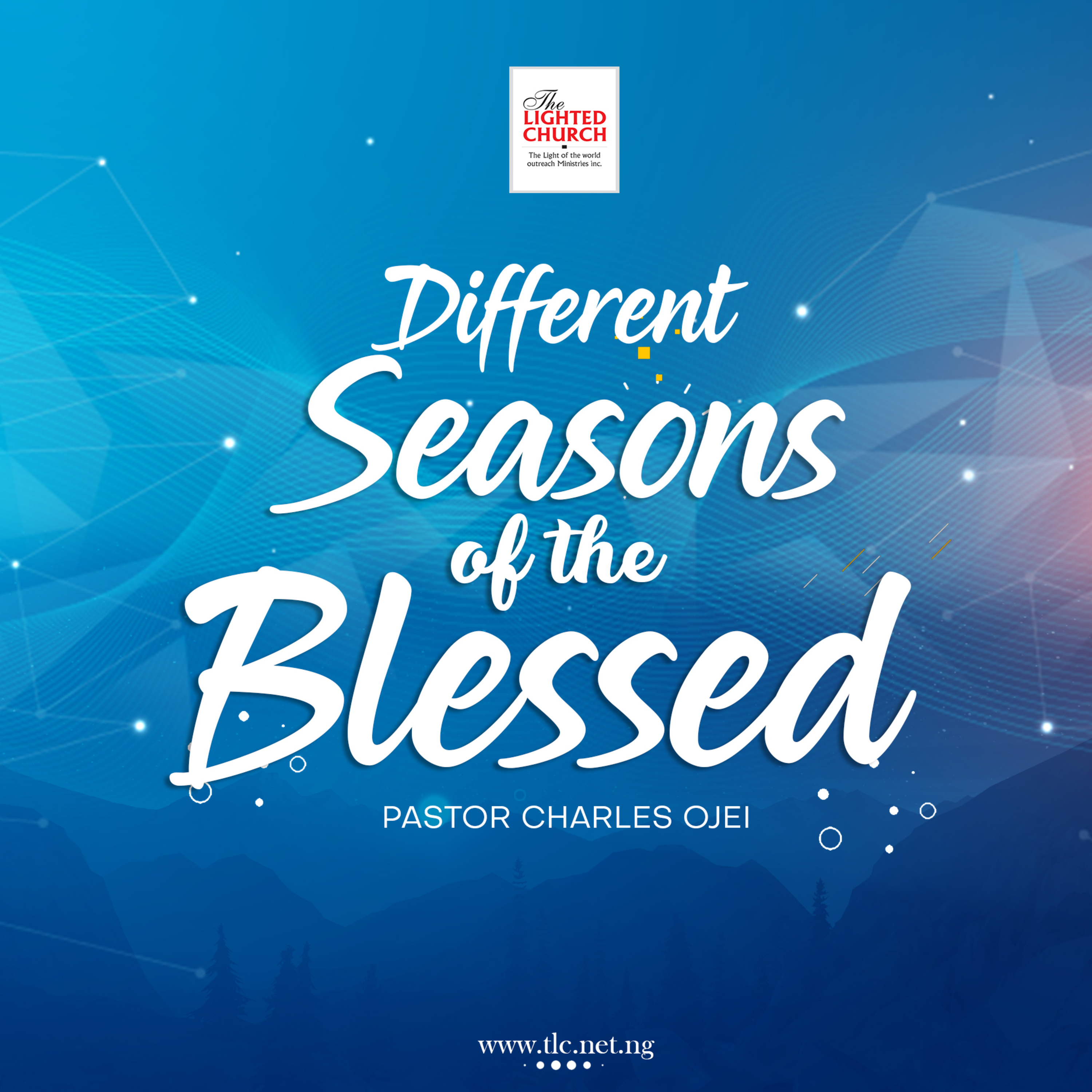 DIFFERENT SEASONS OF THE BLESSED - PASTOR CHARLES OJEI