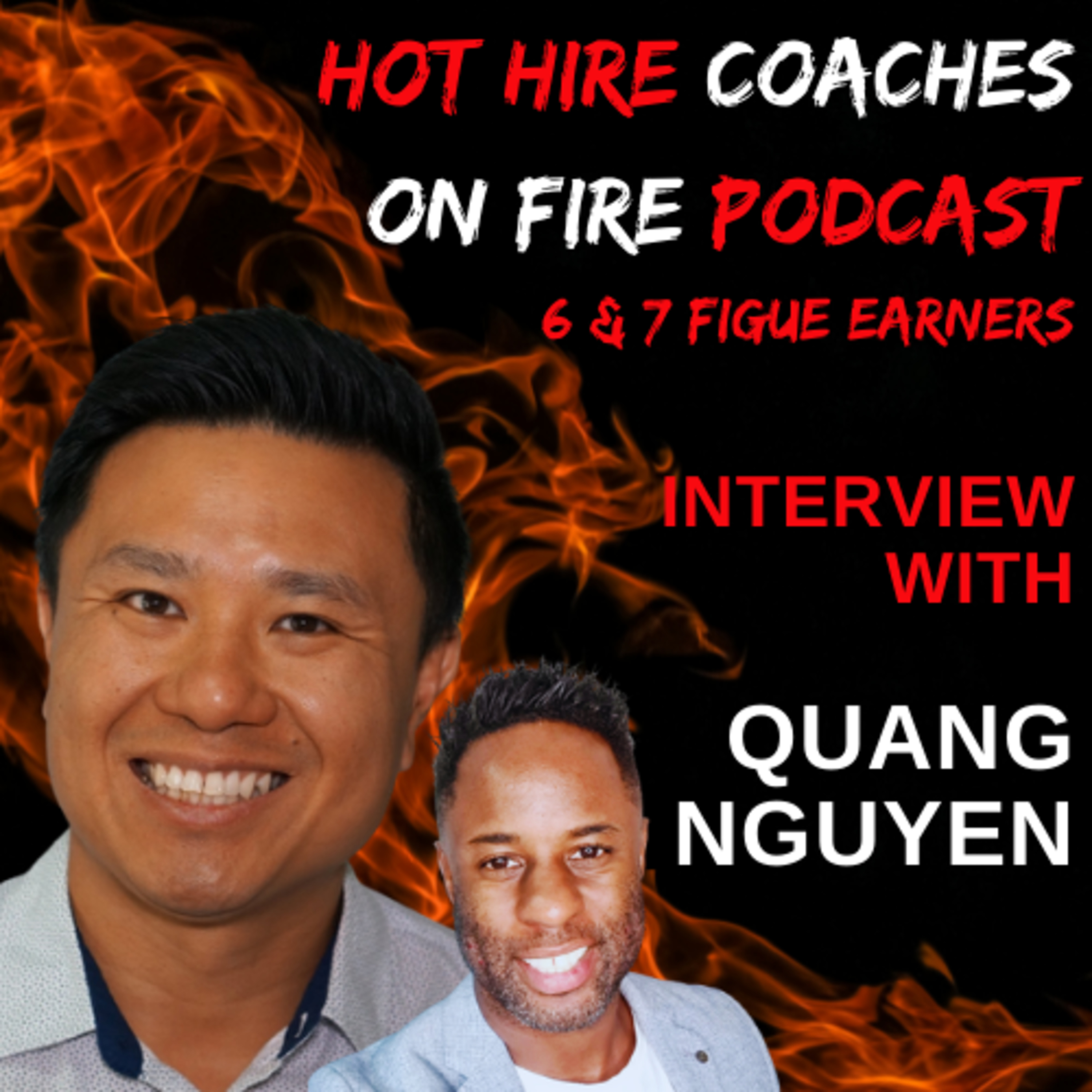 Hot Hire 6 and 7 Figure Coaches On Fire - Live Podcast