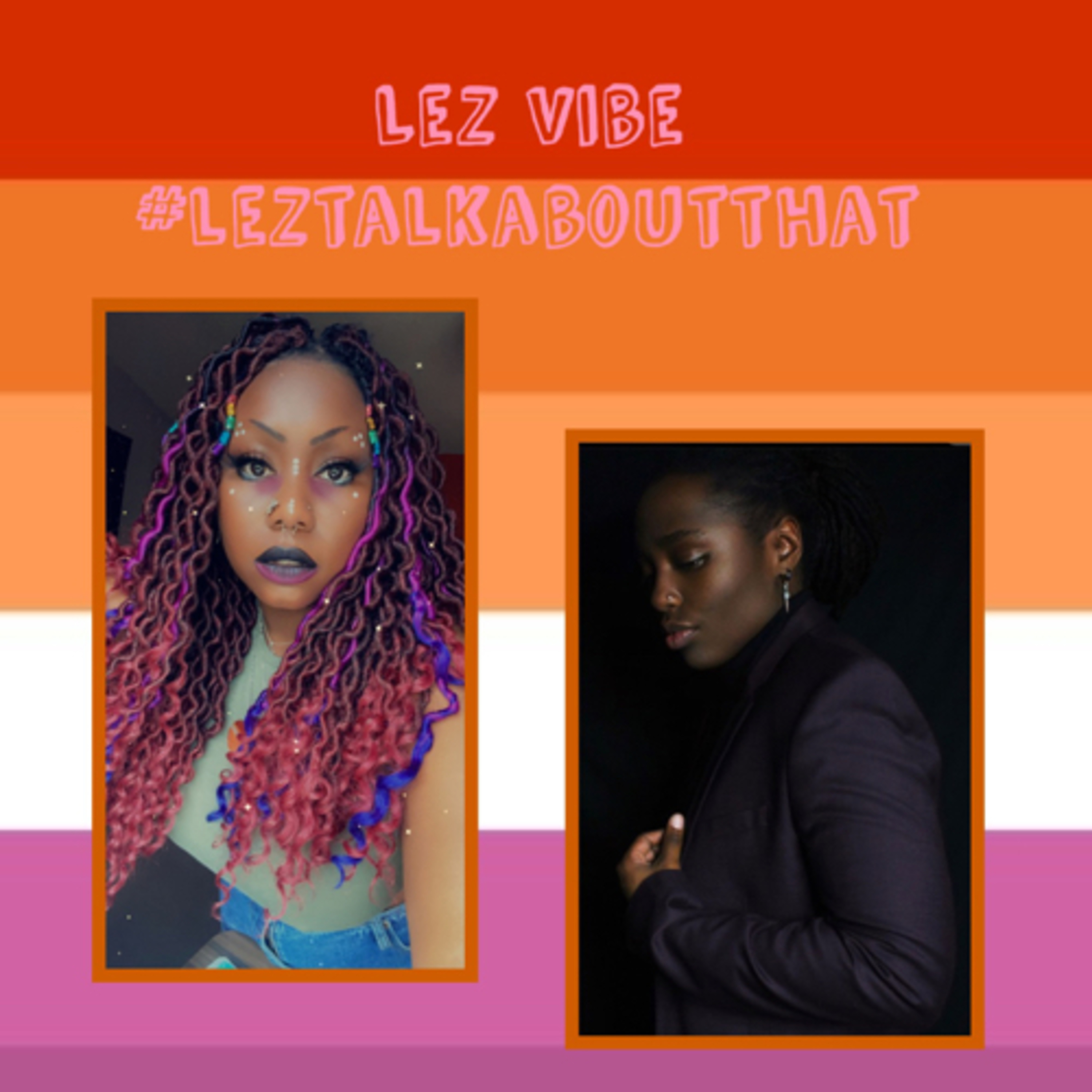 Lez Vibe : Episode 4 ‘Lez Provide The Answers’ episode artwork