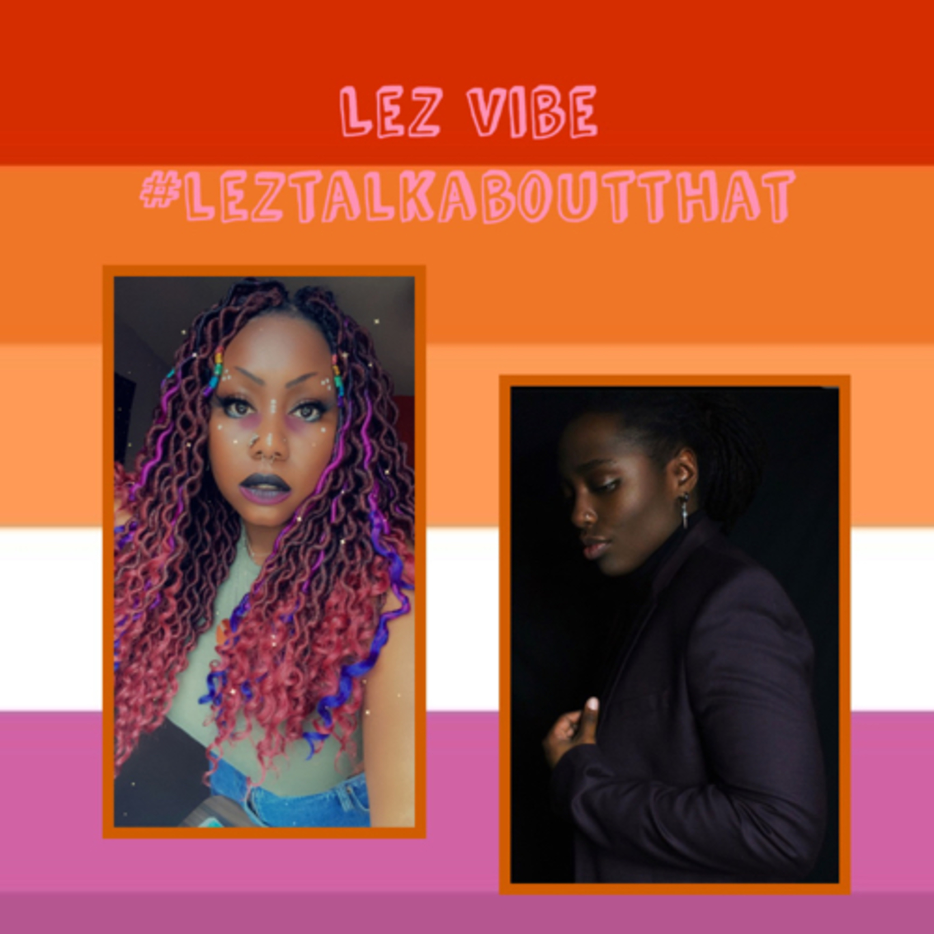 Lez Vibe : Episode 5 ‘Lez Be Kinky’ Lez Vibe Reveals All !!  episode artwork