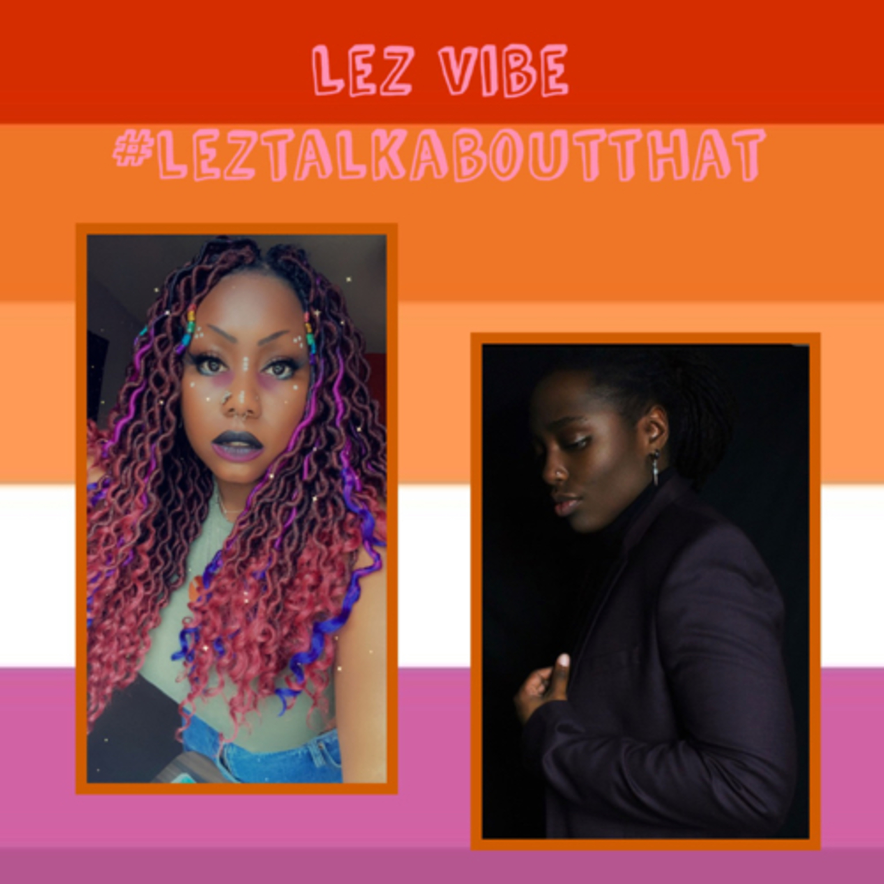 Lez Vibe : Episode 14 ‘Lez Hear From The Kids!’ FT Bubbles episode artwork