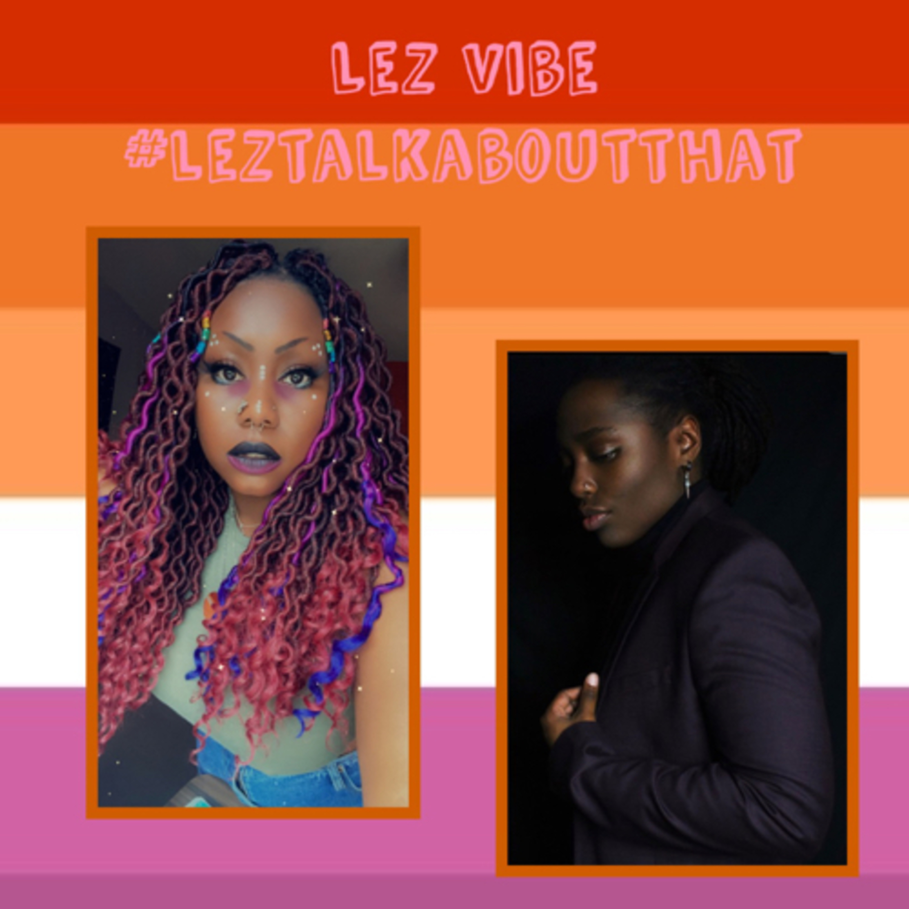 Lez Vibe : Episode 18 ‘Lez Ask Flizzy!’ #flirtingwithflizzy episode artwork