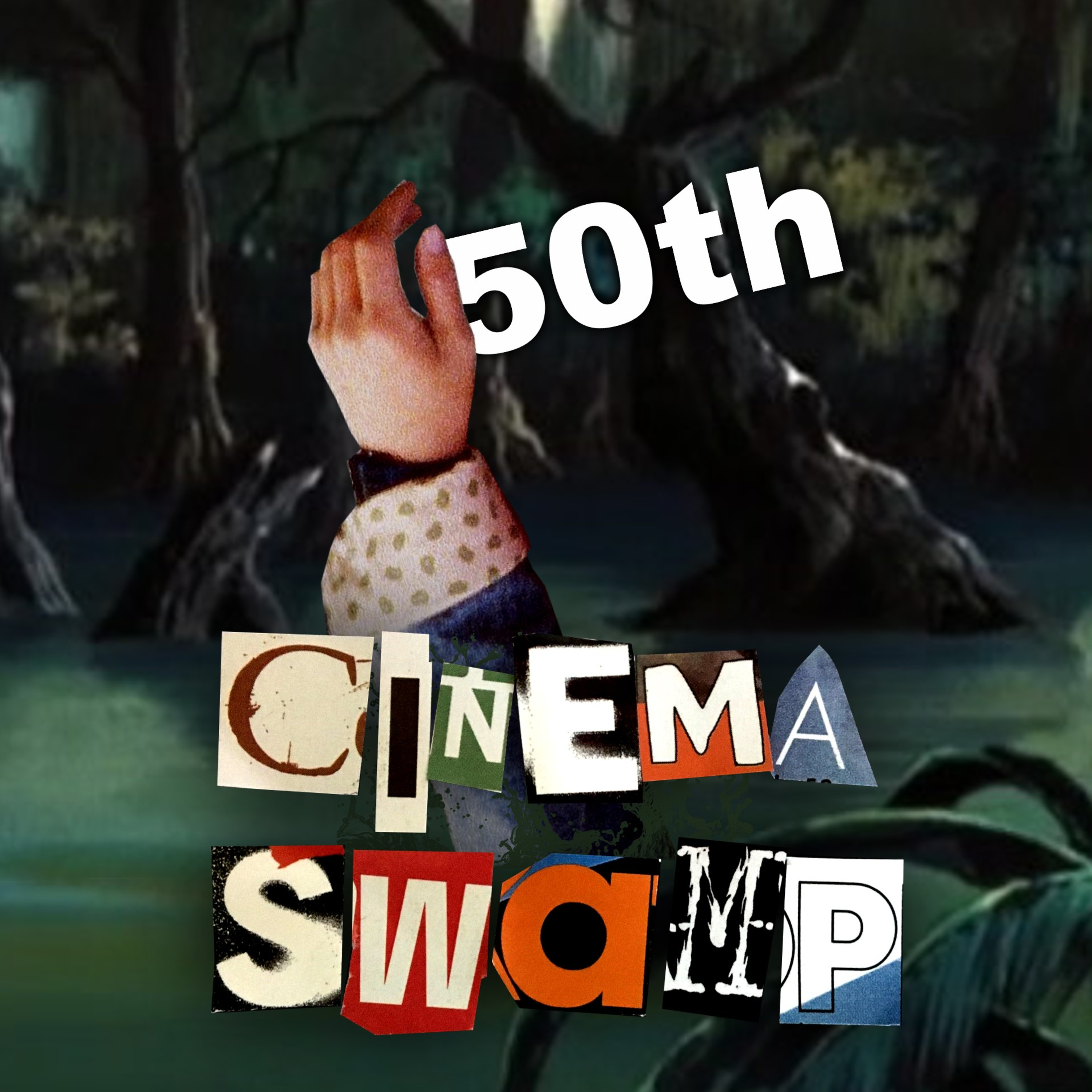 Cinema Swamp 050: The BIG Anniversary Episode! episode artwork
