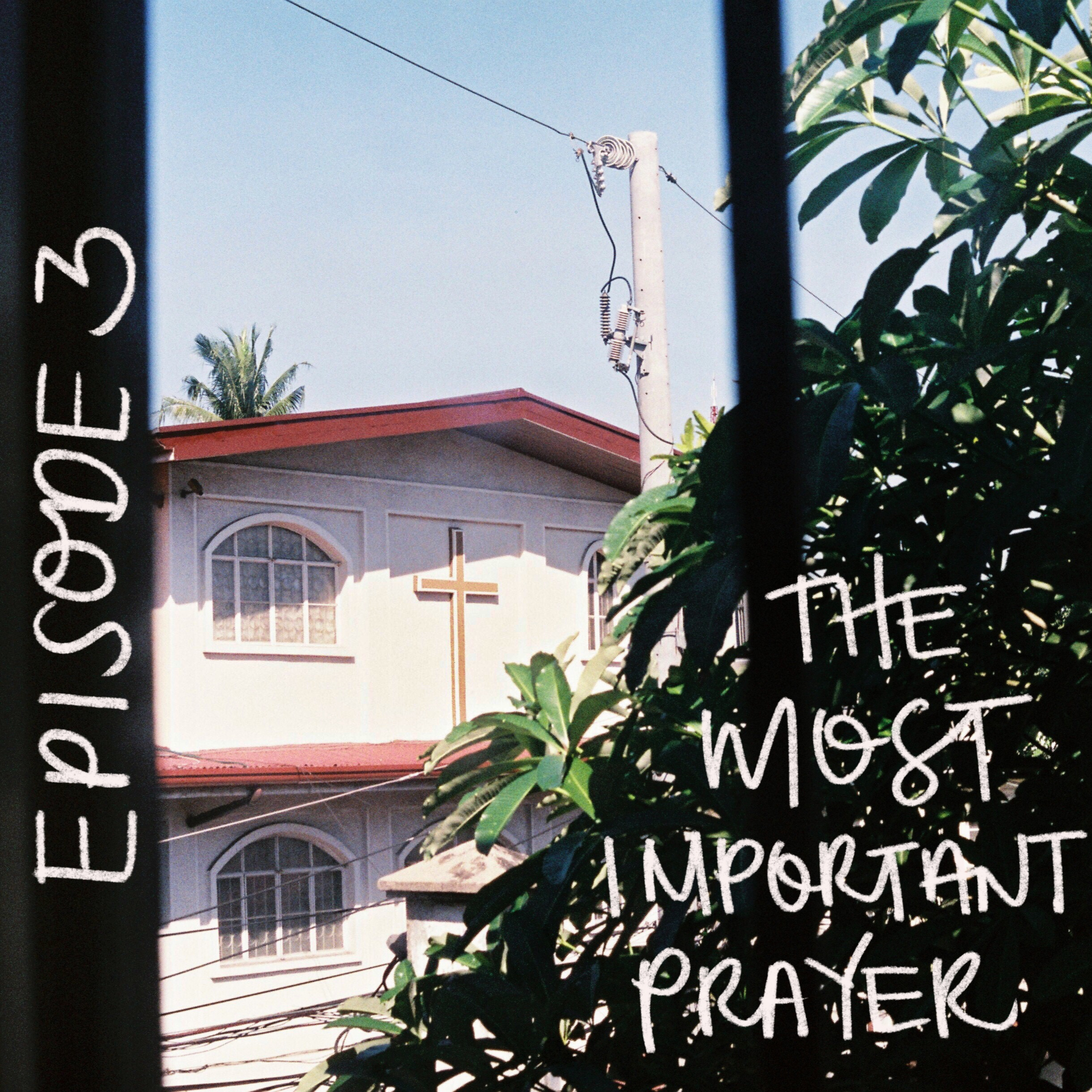 The Most Important Prayer  episode artwork