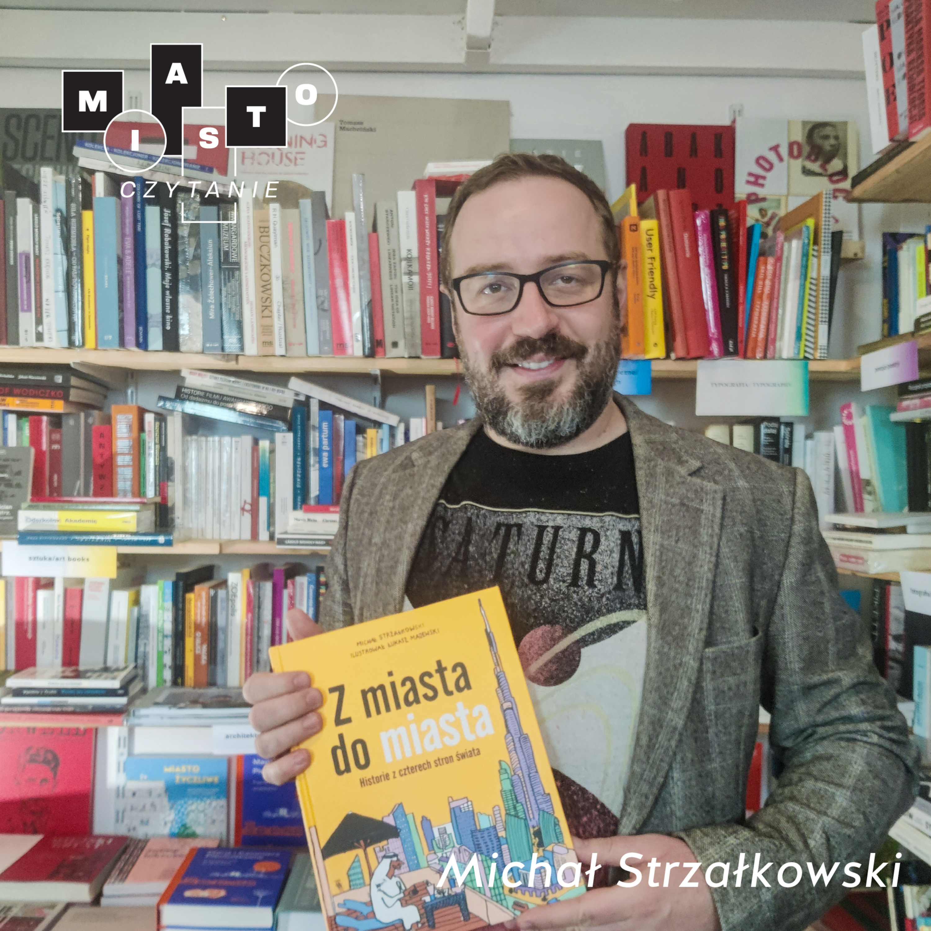 Michał Strzałkowski | Jak ugryźć miasto w kształcie sera szwajcarskiego? | MIASTOCZYTANIE episode artwork