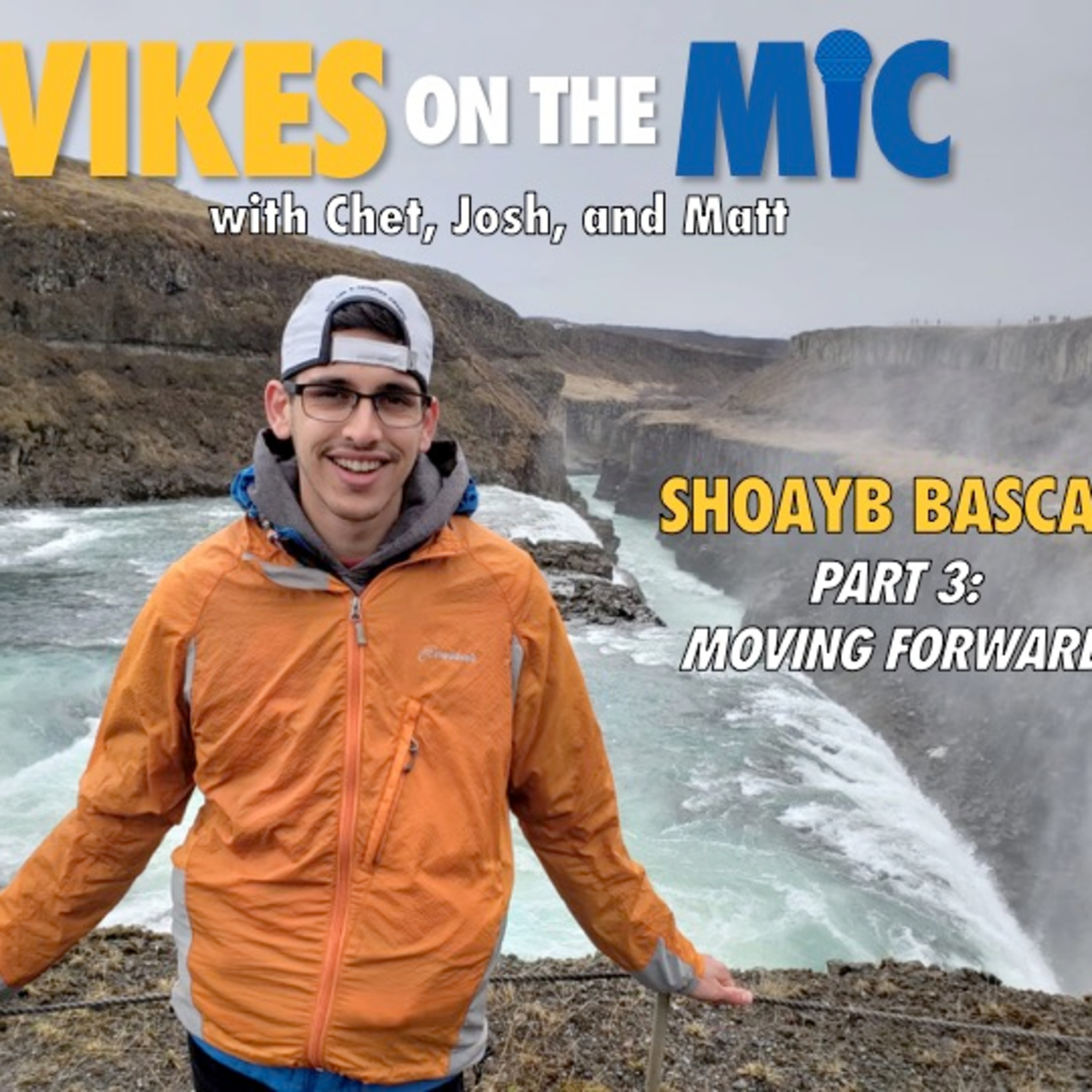 Ep. 7: Shoayb Bascal - Part 3/3: Moving Forward
