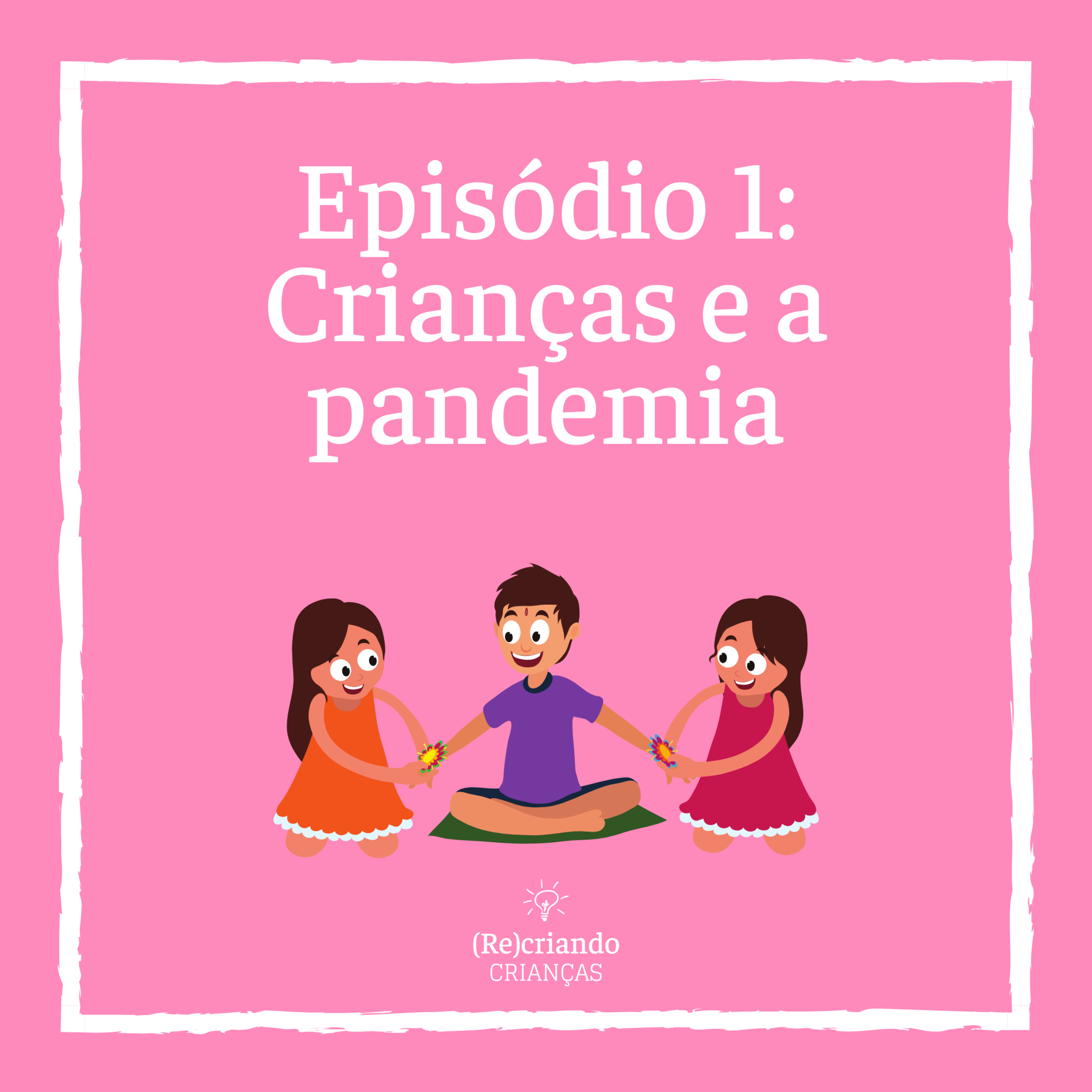 (Re)criando Crianças