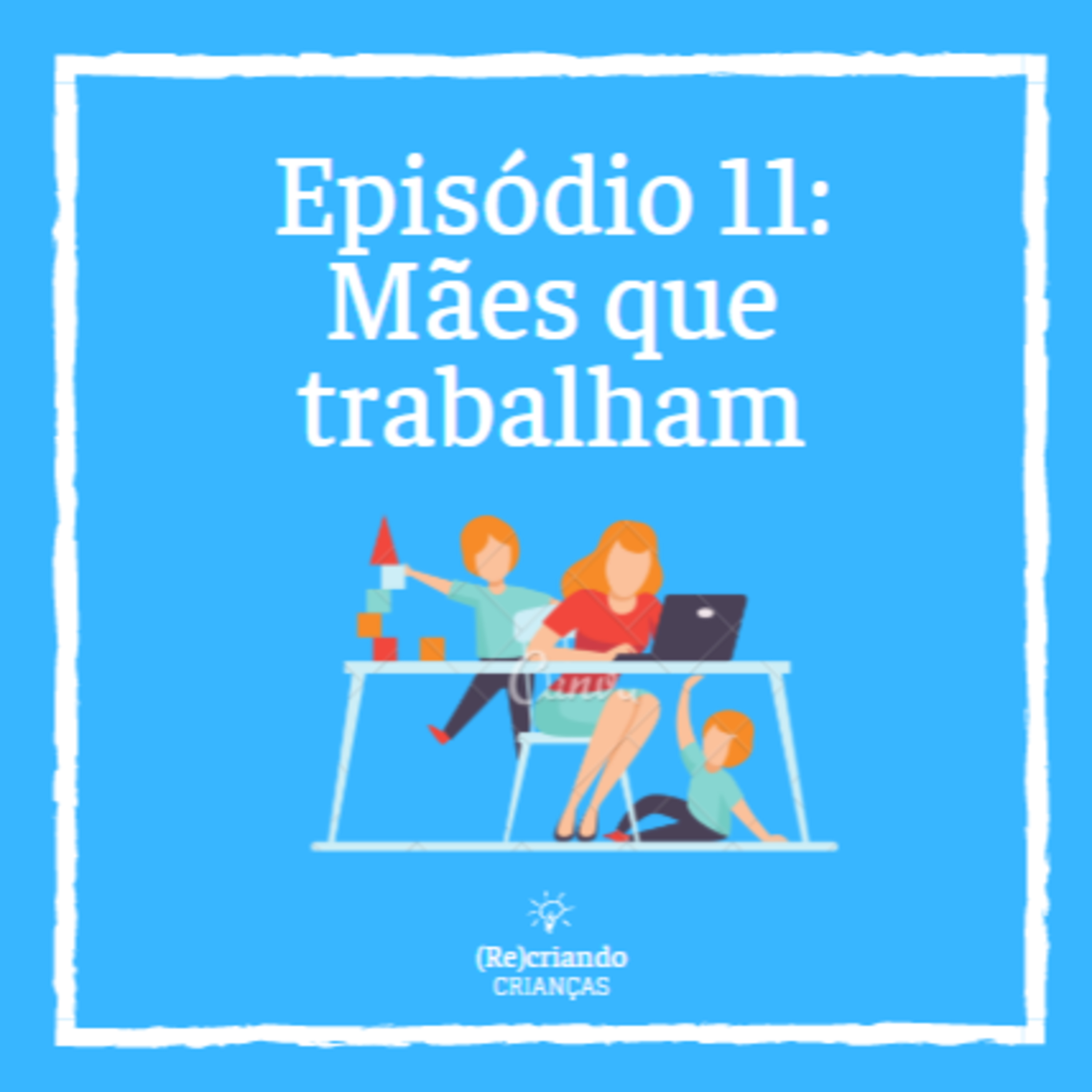(Re)criando Crianças