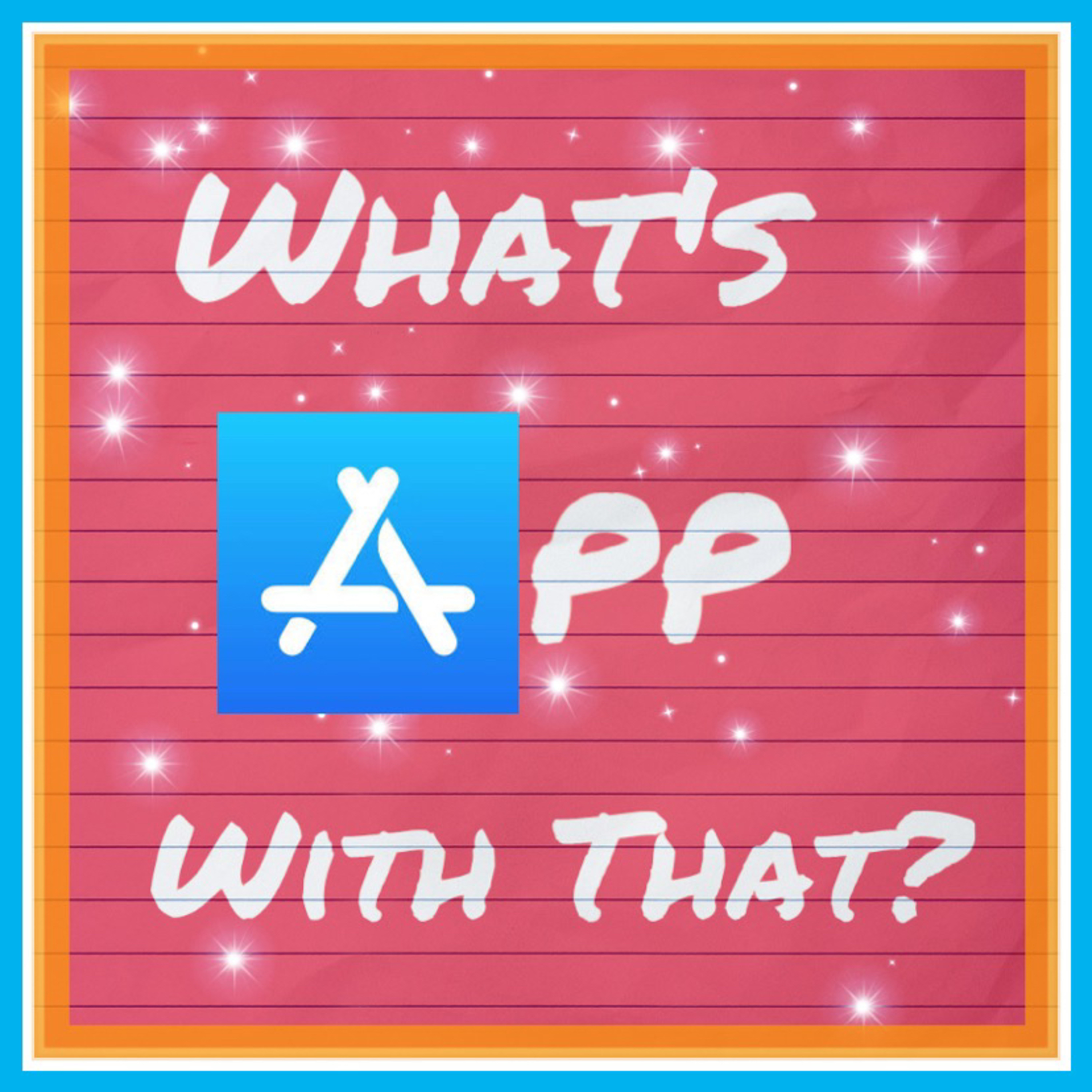 Whats APP📱with that?  episode artwork