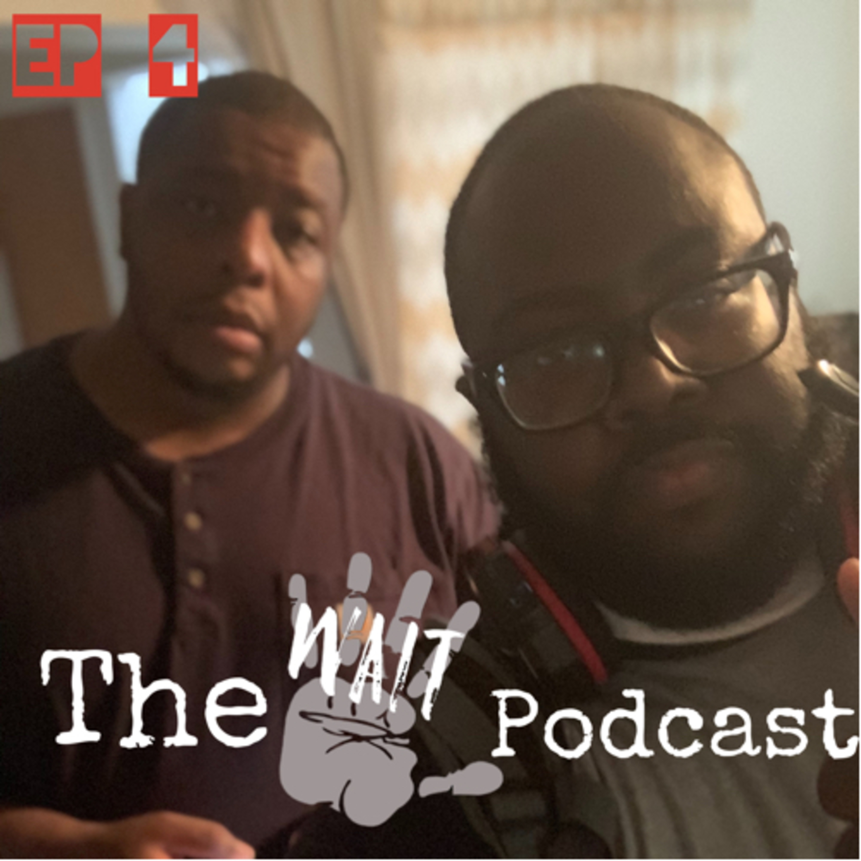 The wait podcast