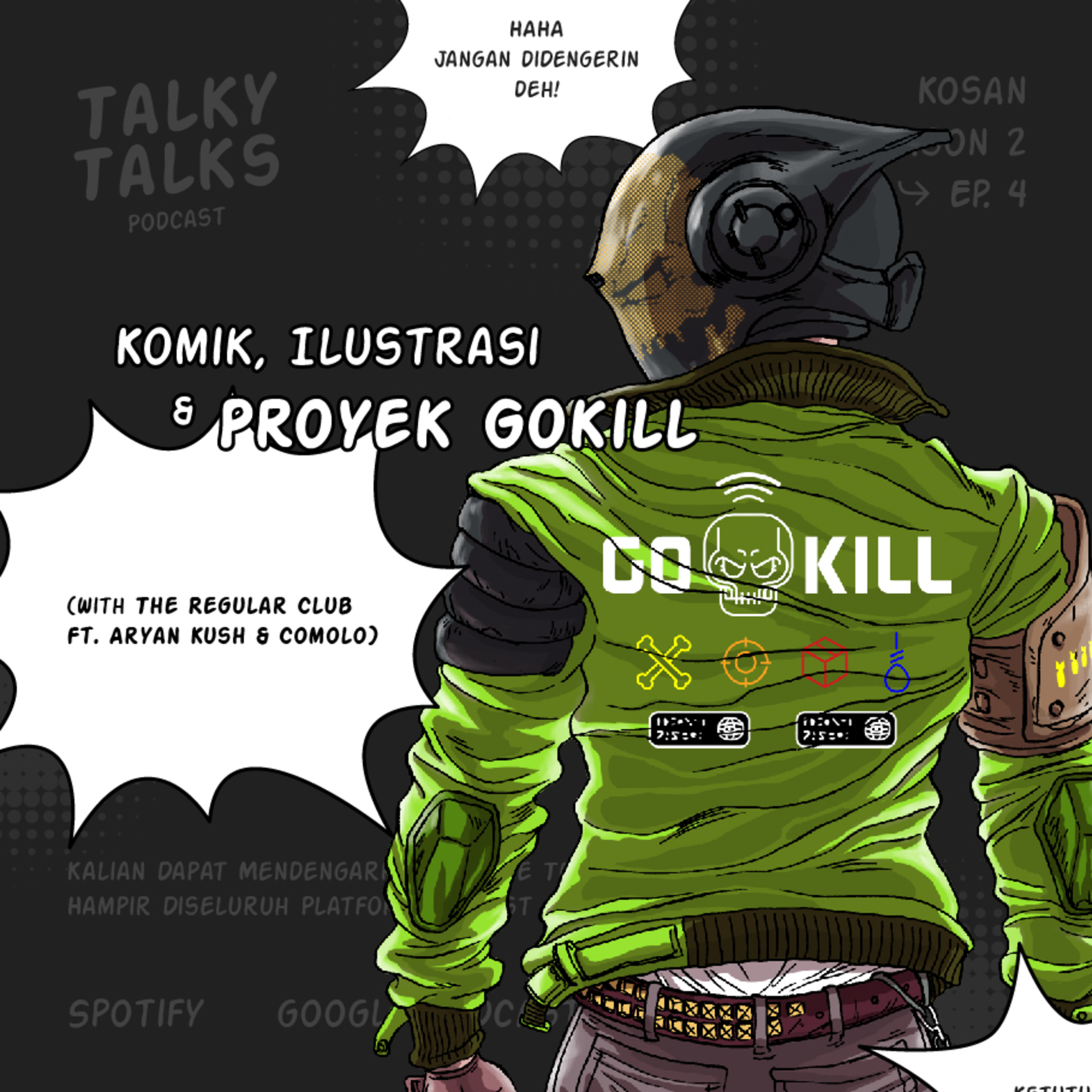KOSAN - S2E4 - Komik, Ilustrasi, dan Proyek GOKILL with The Regular Club ft. Aryan Kush & Comolo episode artwork