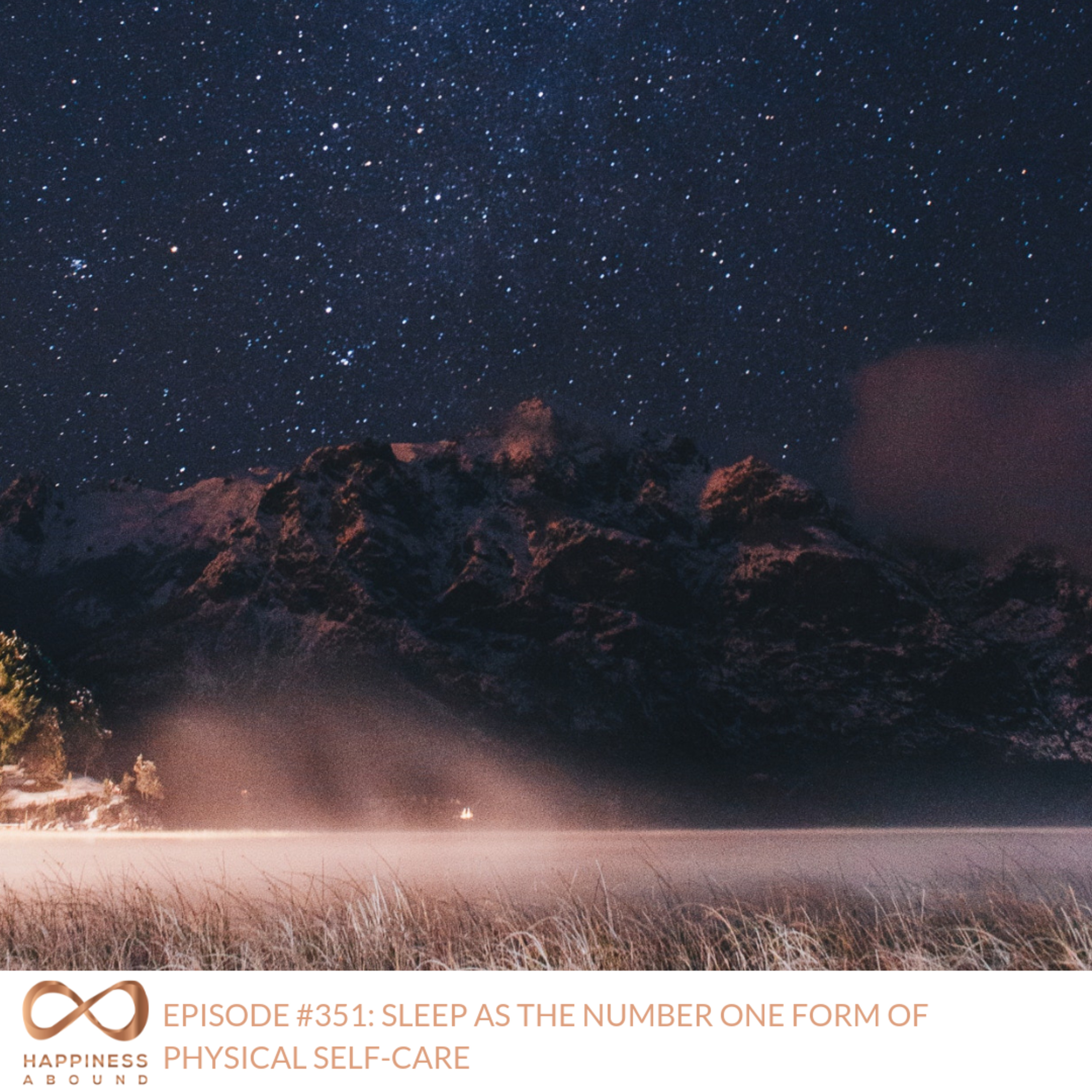 SLEEP AS THE NUMBER ONE FORM OF PHYSICAL SELF-CARE