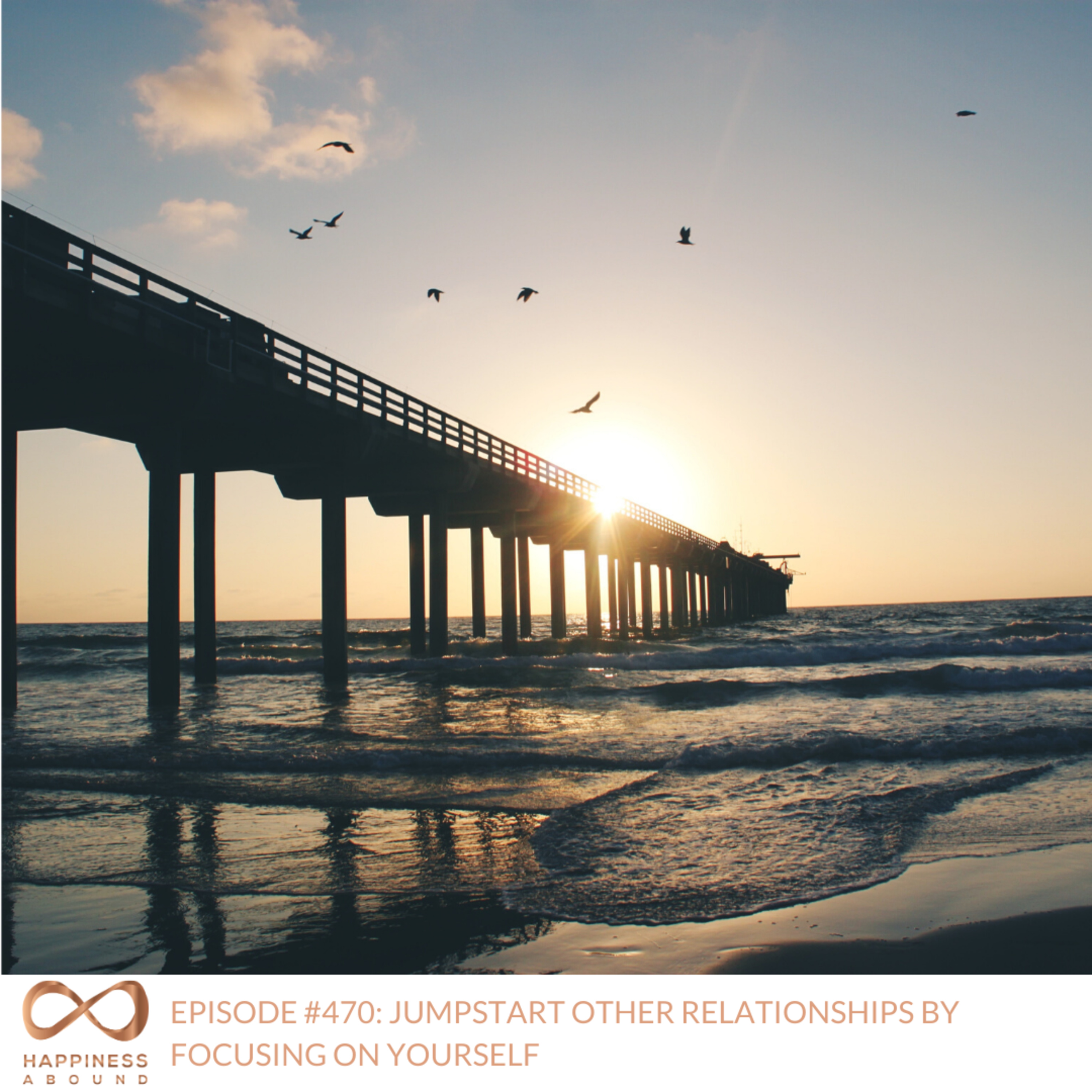 JUMPSTART OTHER RELATIONSHIPS BY FOCUSING ON YOURSELF episode artwork