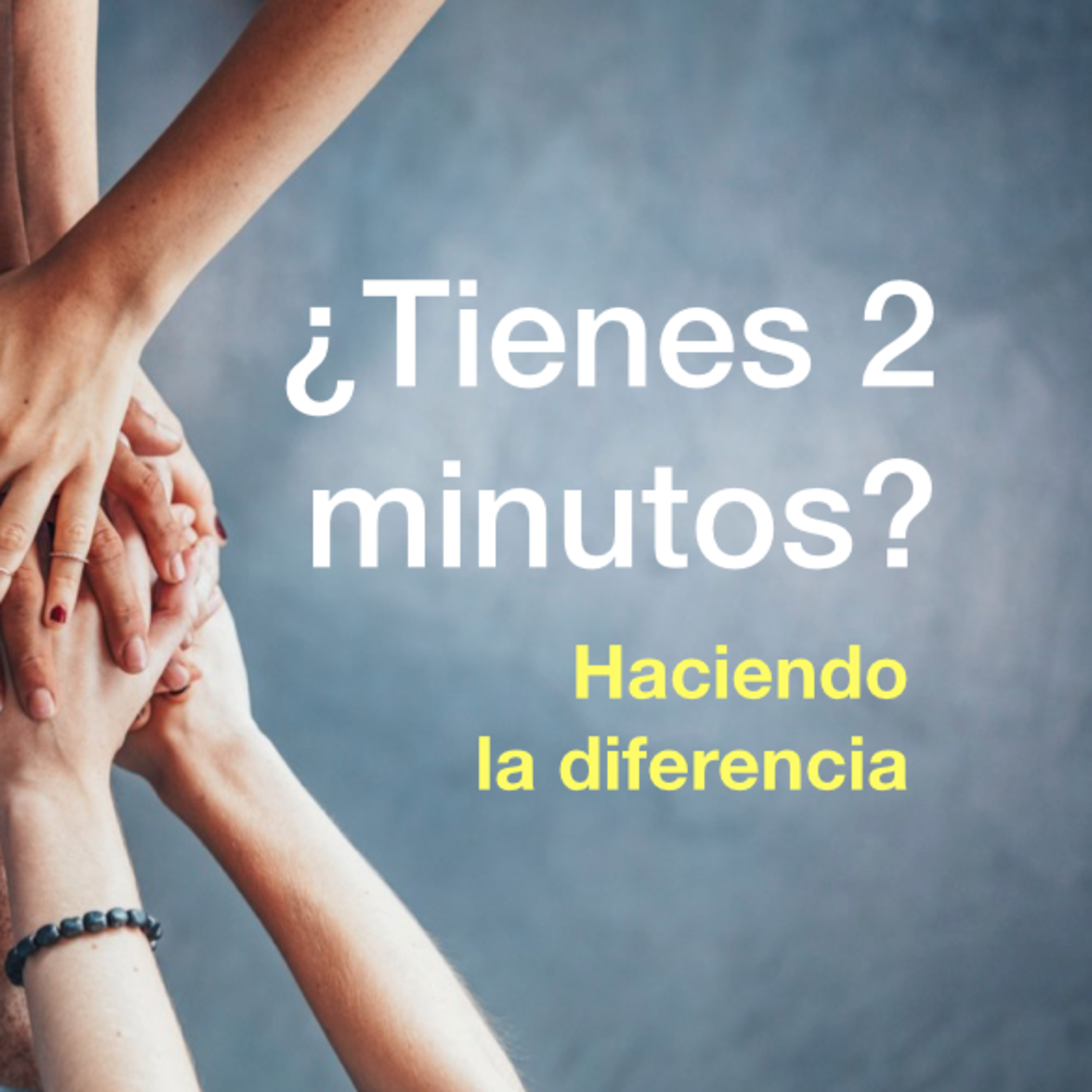 ¿Tienes 2 minutos?