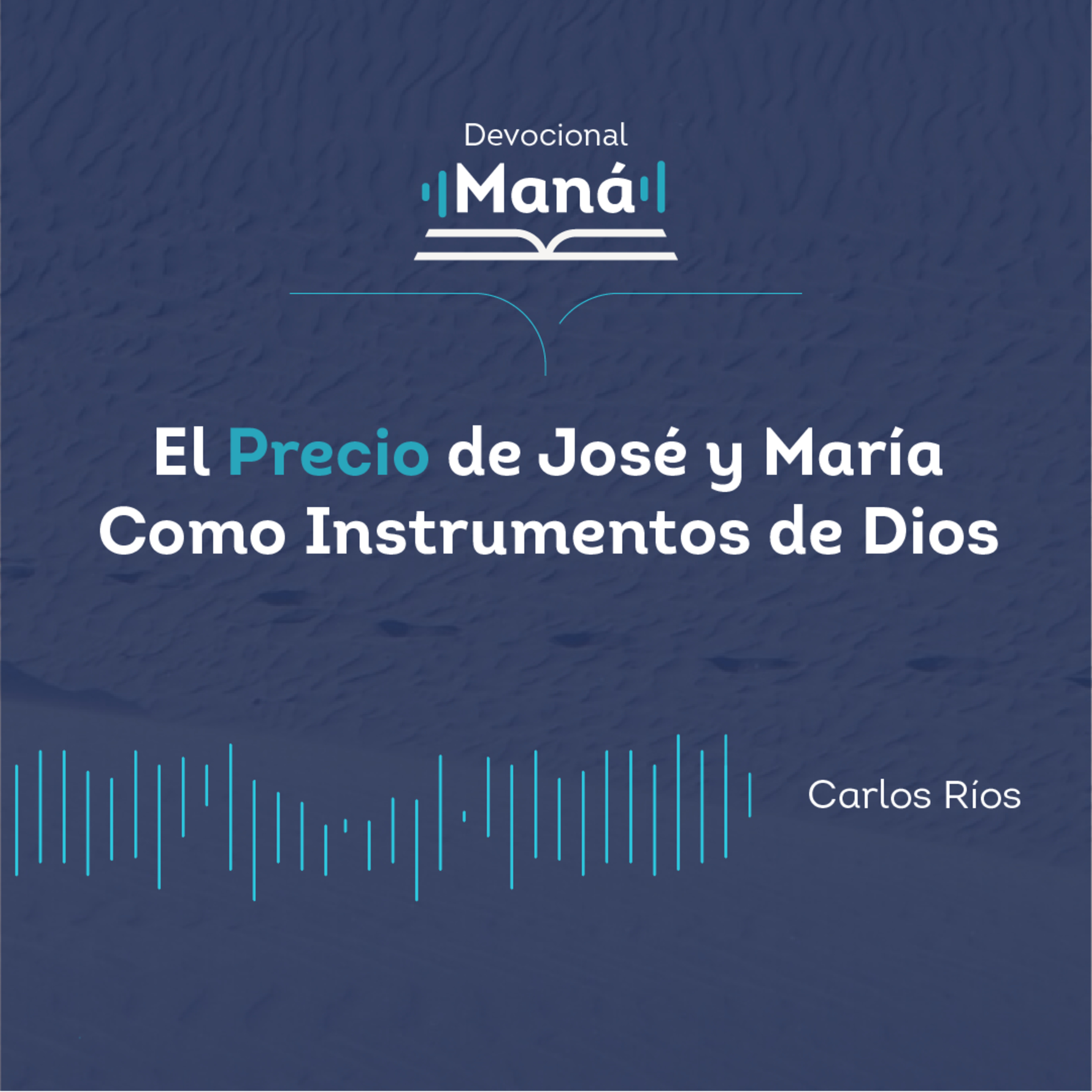 Carlos Ríos - El Precio de José y María como Instrumento de Dios episode artwork