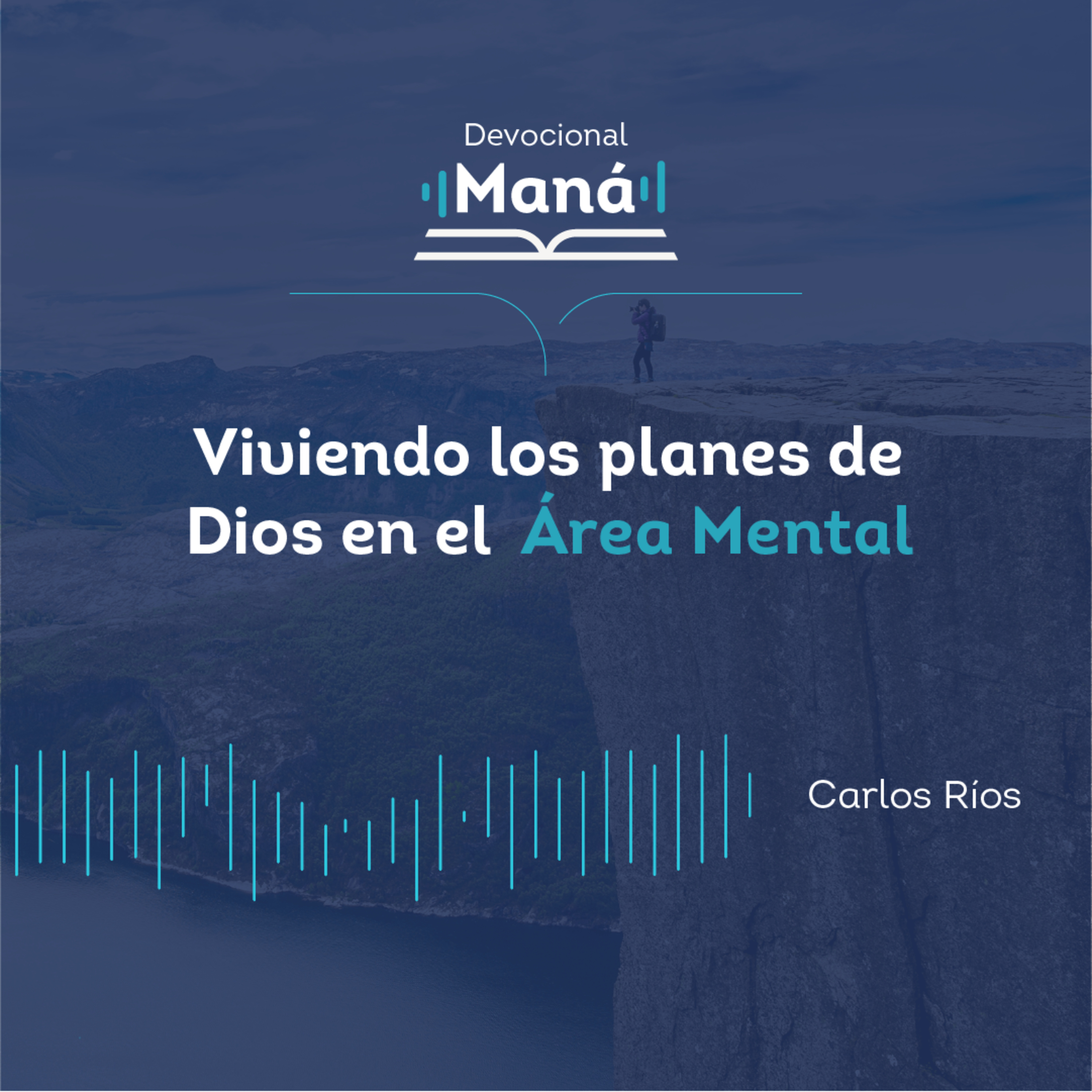Carlos Ríos - Viviendo los Planes de Dios en el Área Mental episode artwork