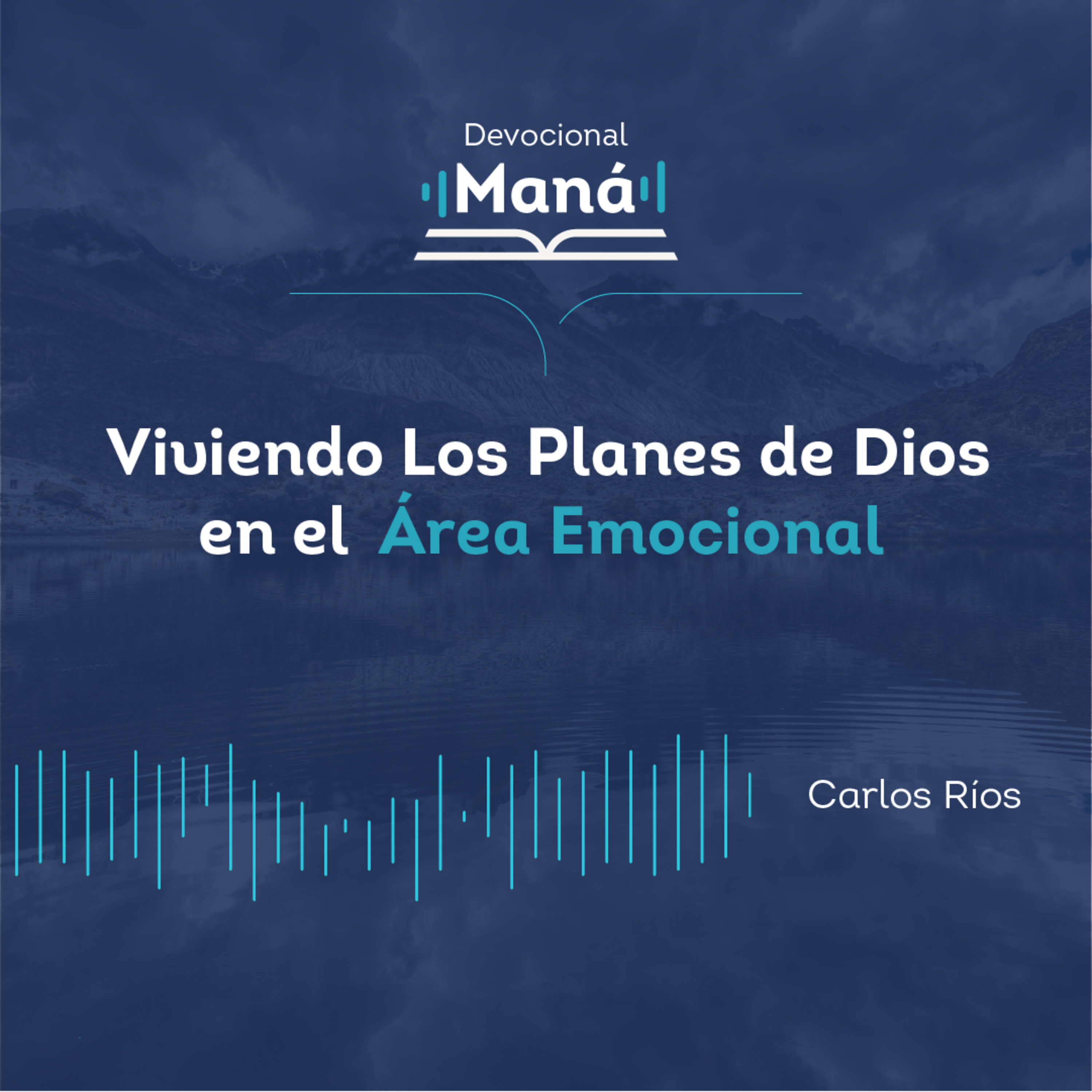 Carlos Ríos - Viviendo Los Planes De Dios En El Área Emocional episode artwork