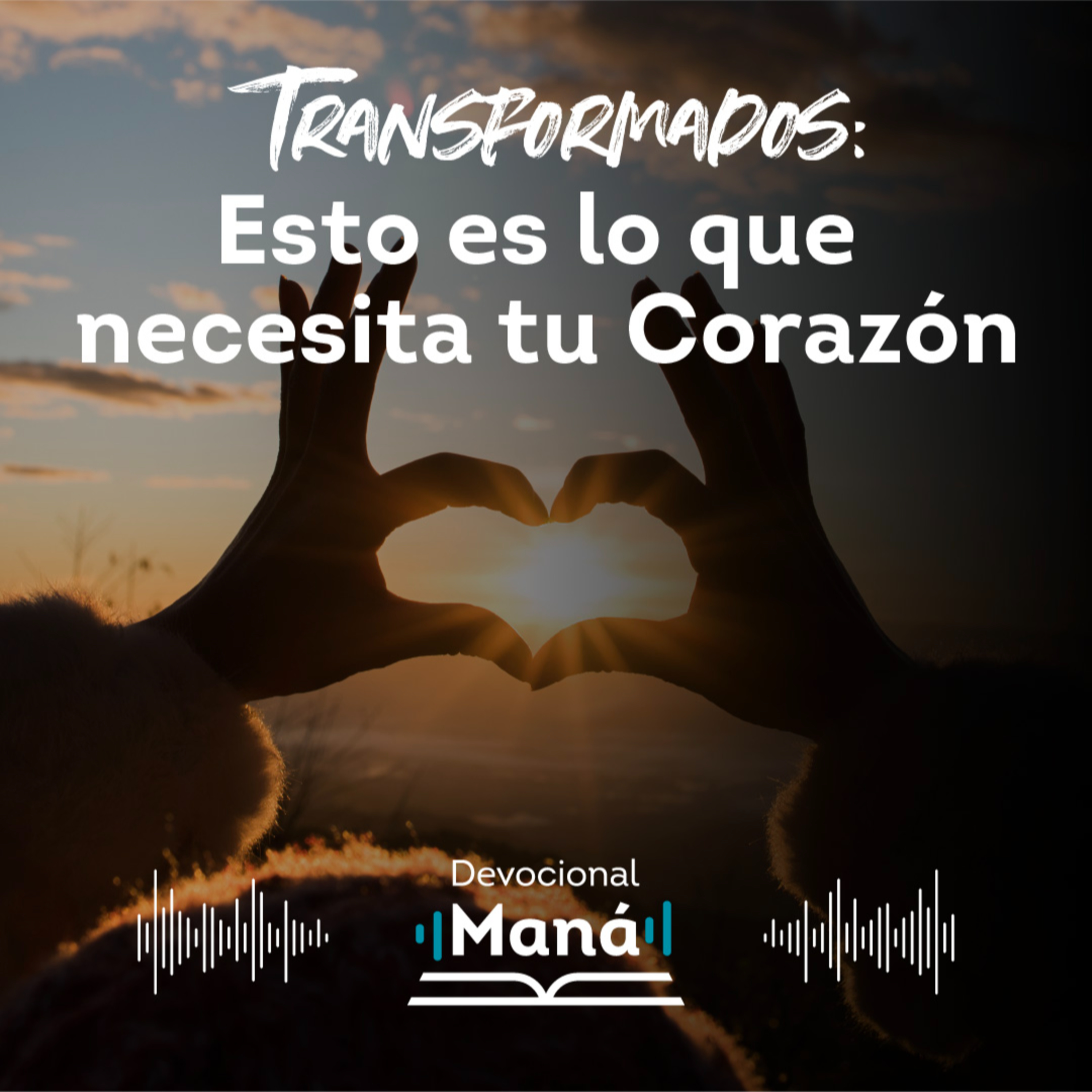 Devocional │Esto Es lo que Necesita tu Corazón episode artwork