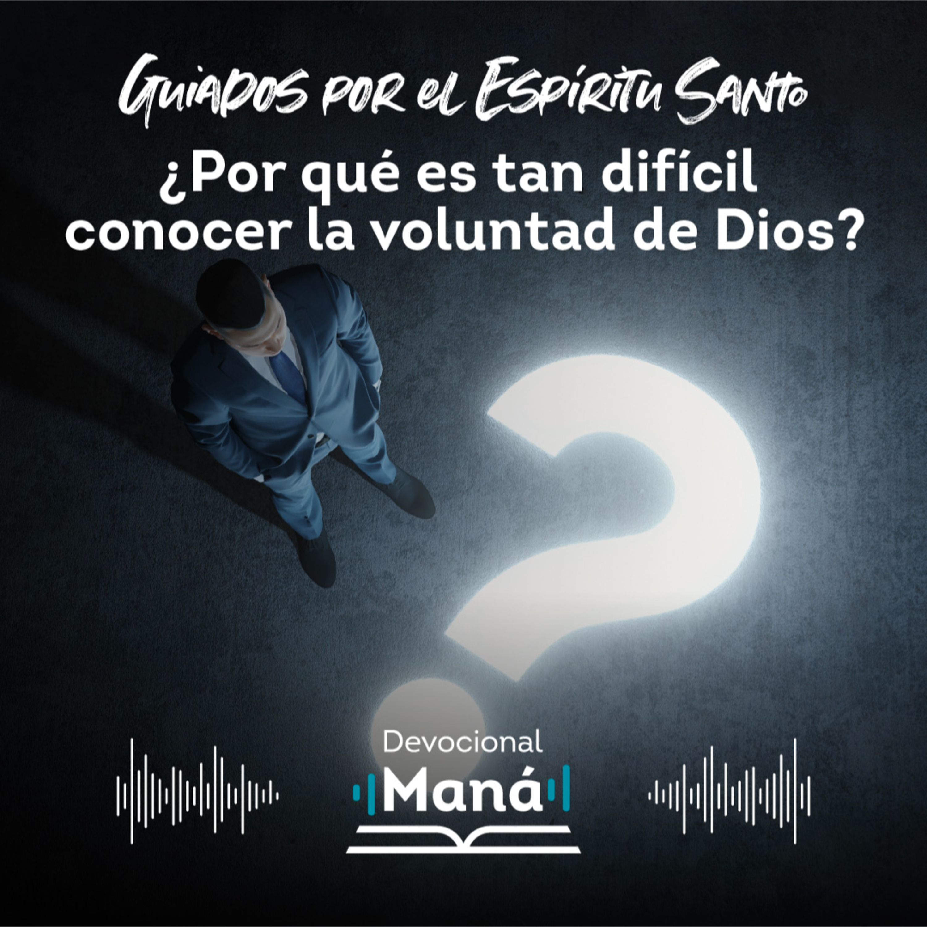Devocional │ Por Qué Es Tan Difícil Conocer La Voluntad De Dios episode artwork