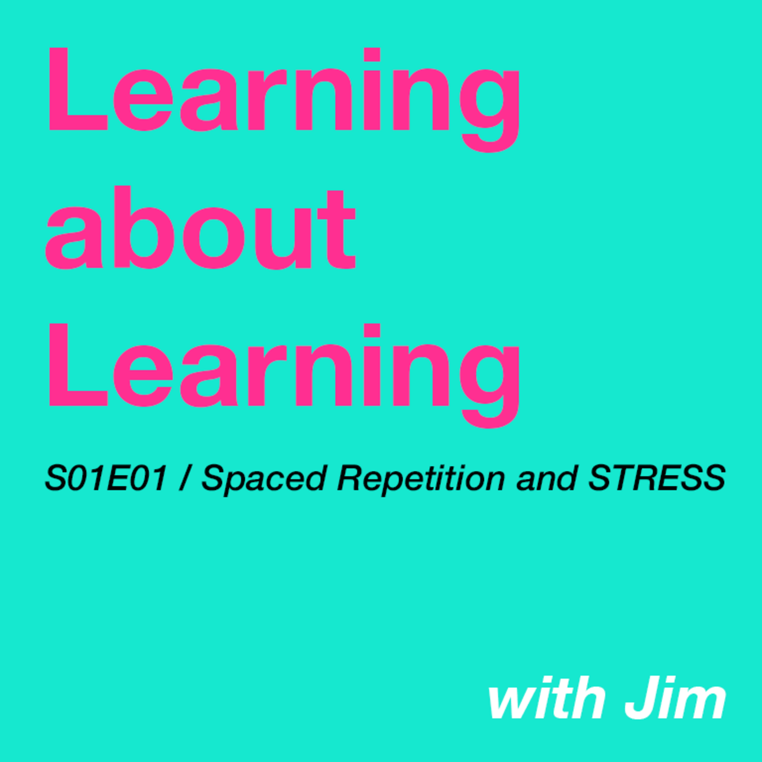 Learning about Learning with Jim