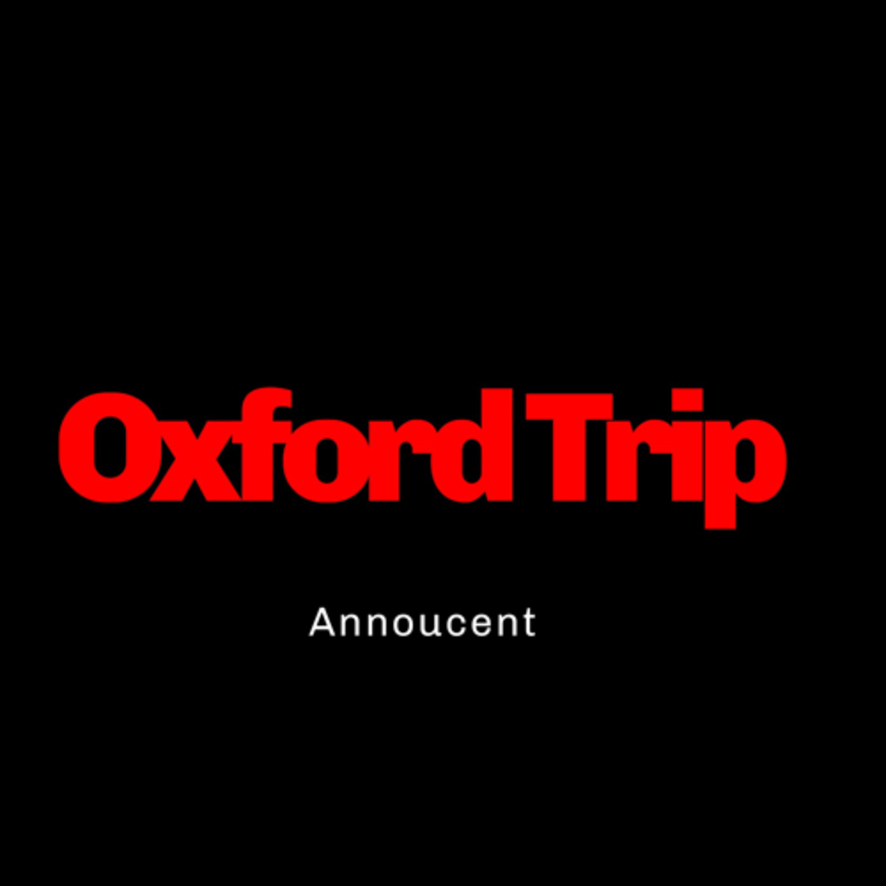 Ep:8 Oxford Trip Annoucent