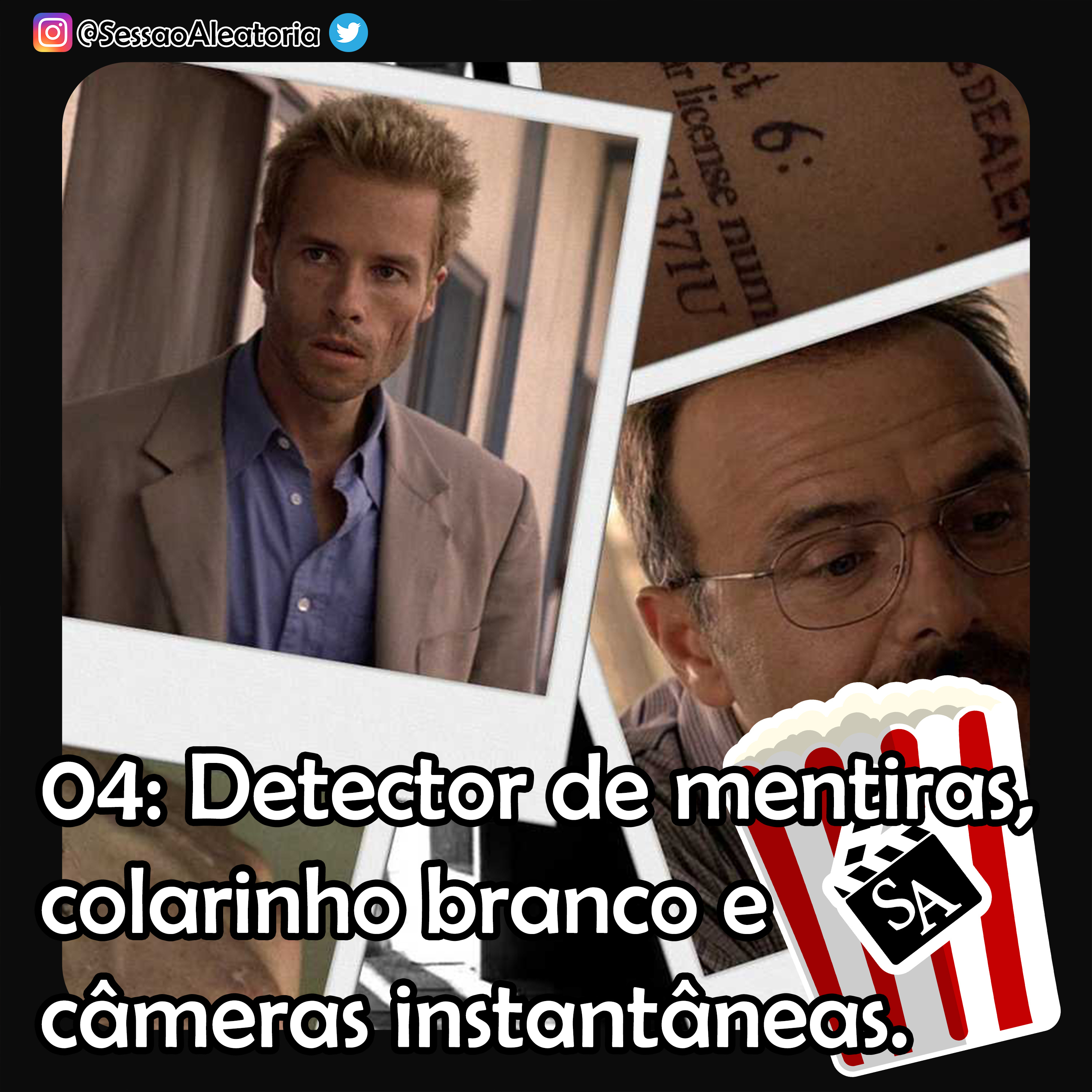 Ep.04 - Detector de mentiras, colarinho branco e câmeras instantâneas - Amnésia (2000) episode artwork