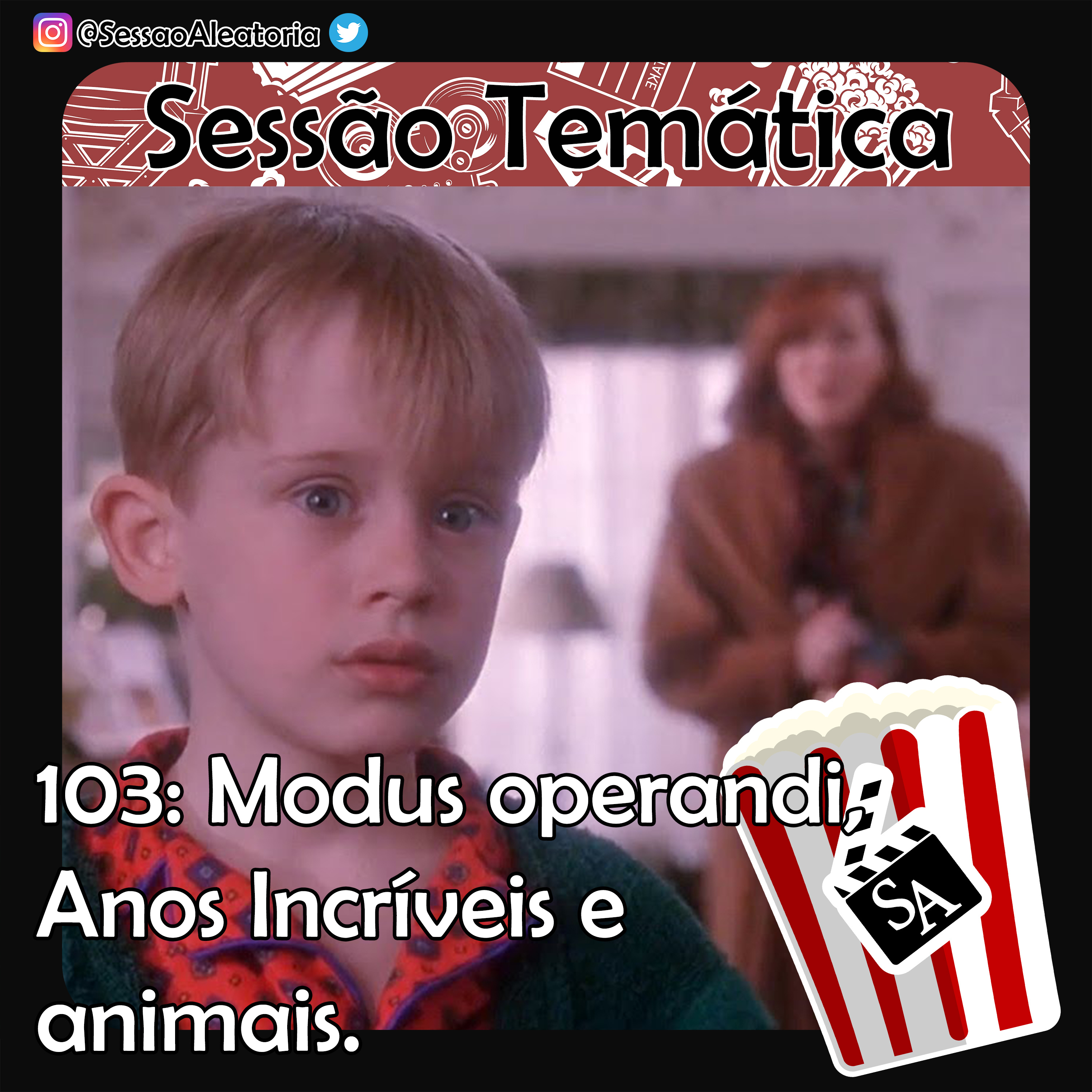 Ep.103 - Modus operandi, Anos Incríveis e animais - Esqueceram de Mim (1990) episode artwork