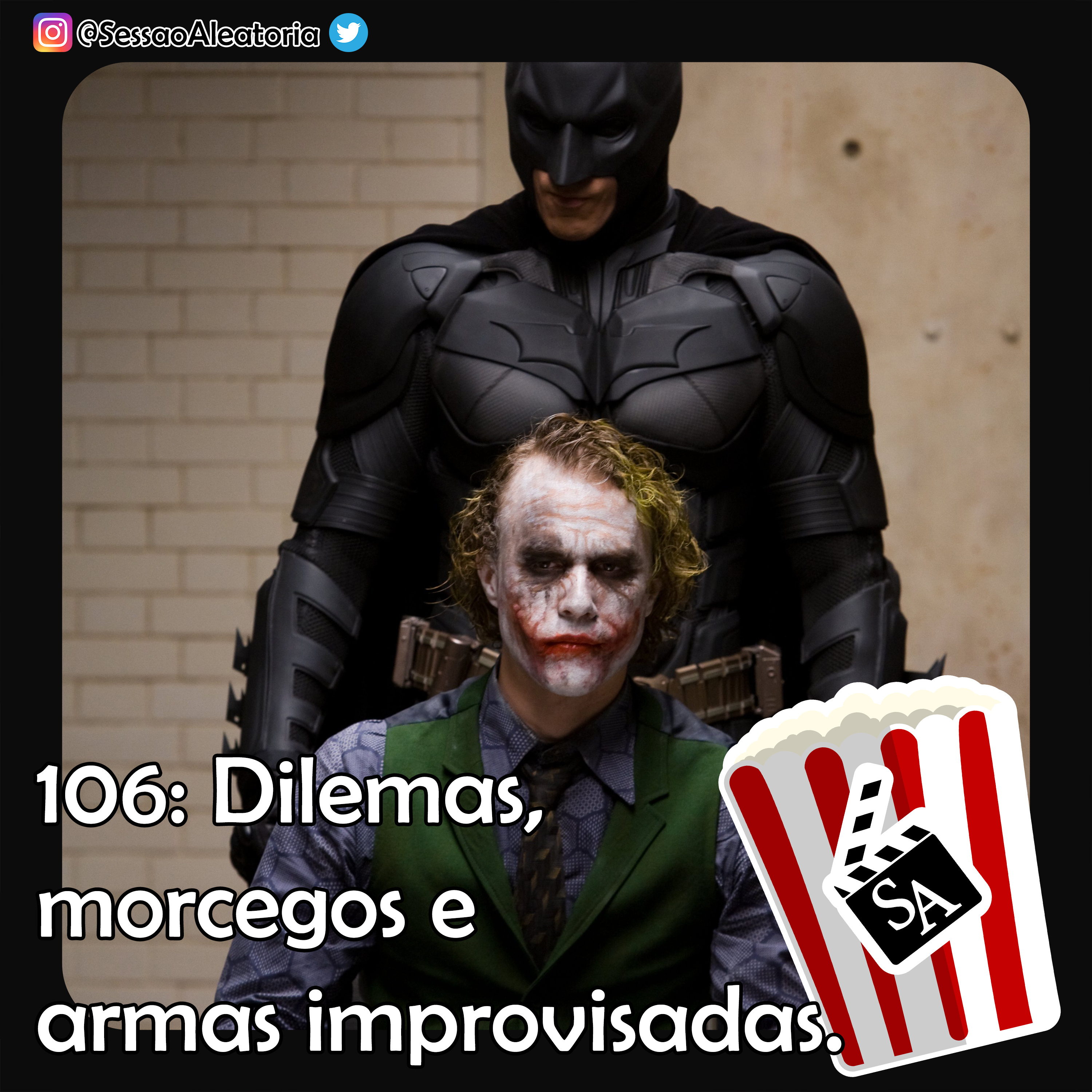 Ep.106 - Dilemas, morcegos e armas improvisadas - Batman: O Cavaleiro das Trevas (2008) episode artwork