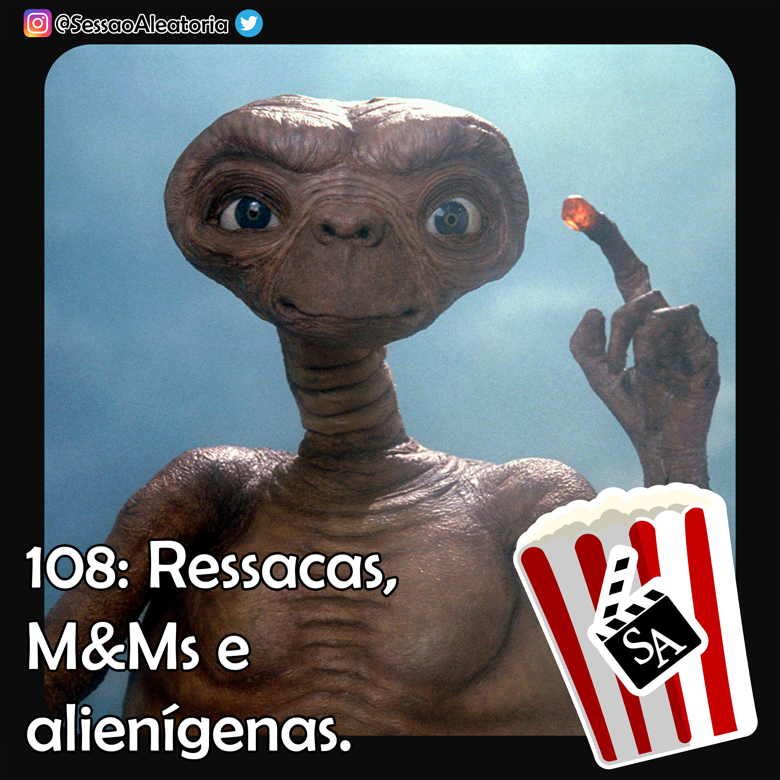 Ep.108 - Ressacas, M&Ms e Alienígenas – E.T.: O Extraterrestre (1982) episode artwork